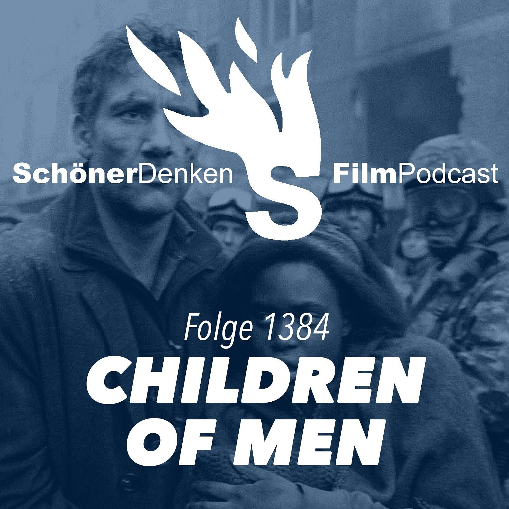 Folge 1384: CHILDREN OF MEN - Die Hoffnung stirbt zuletzt