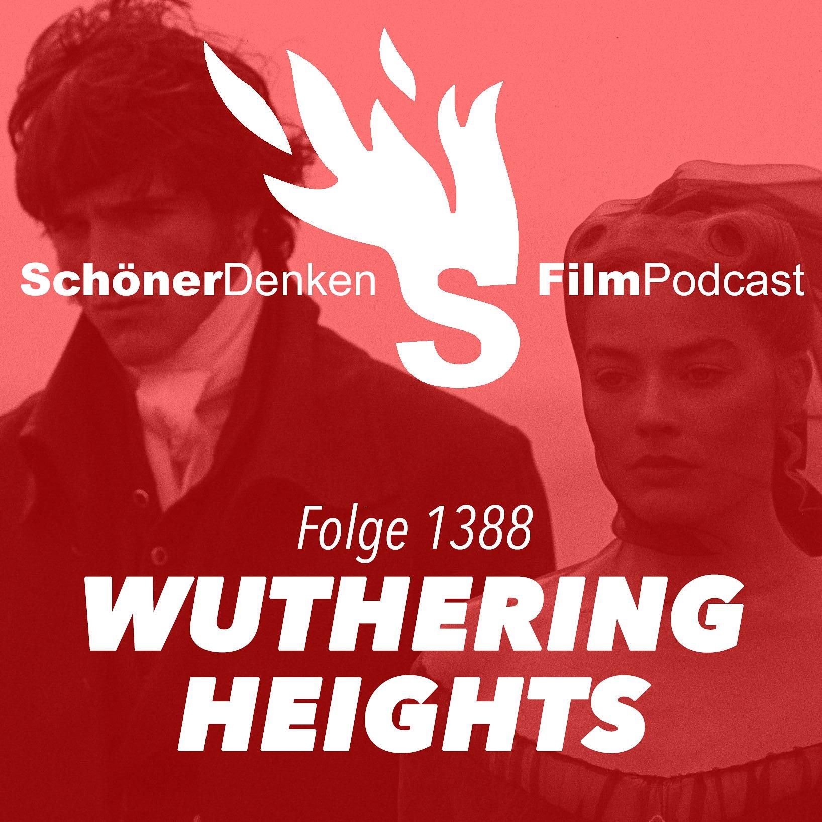 Folge 1388: WUTHERING HEIGHTS - Amour fou pur