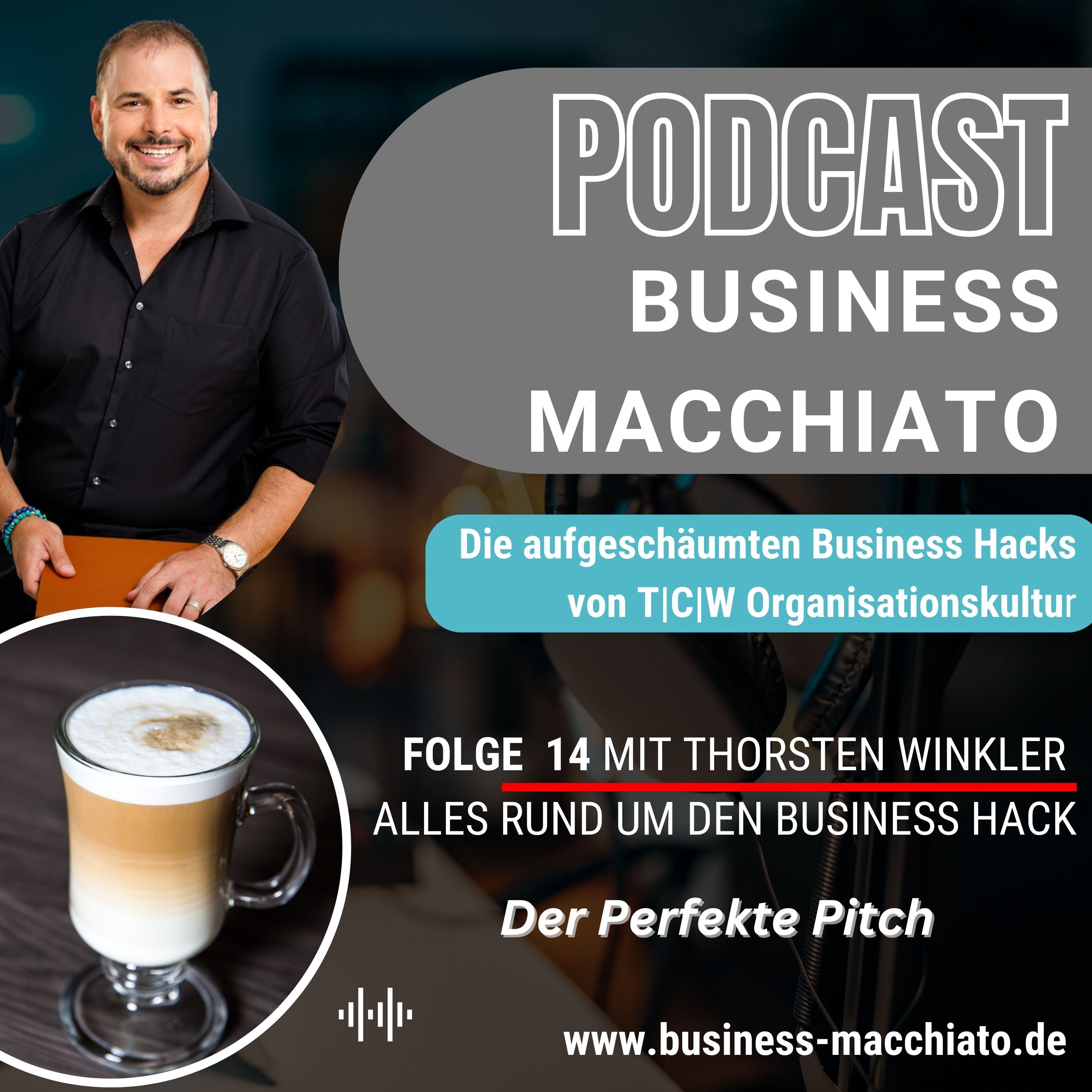 Folge 14 - Business Macchiato - Der Perfekte Pitch