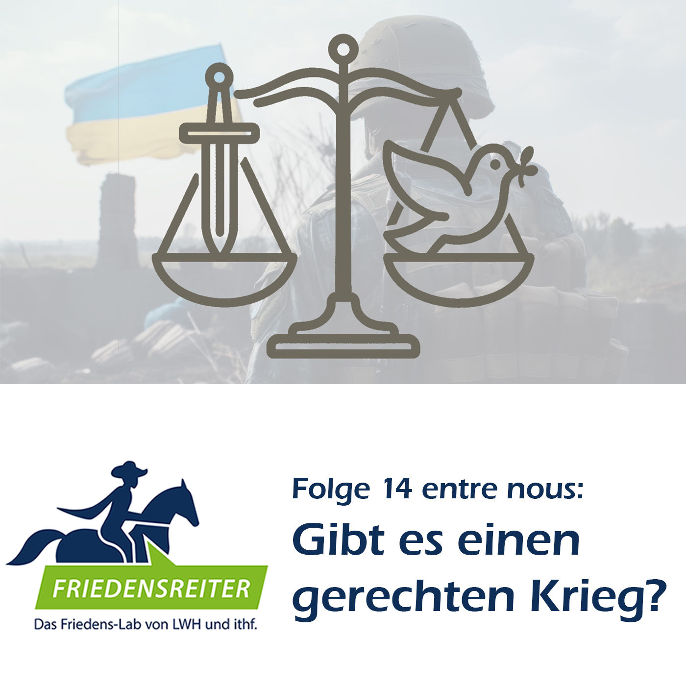 Folge 14 | Gibt es einen gerechten Krieg?