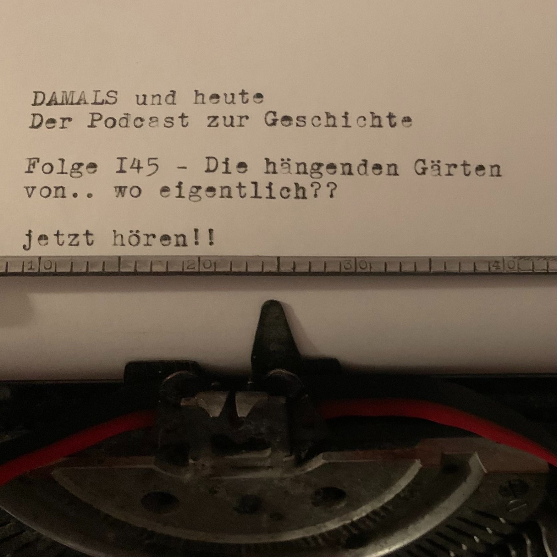 Folge 145 - Die Hängenden Gärten von... wo eigentlich?