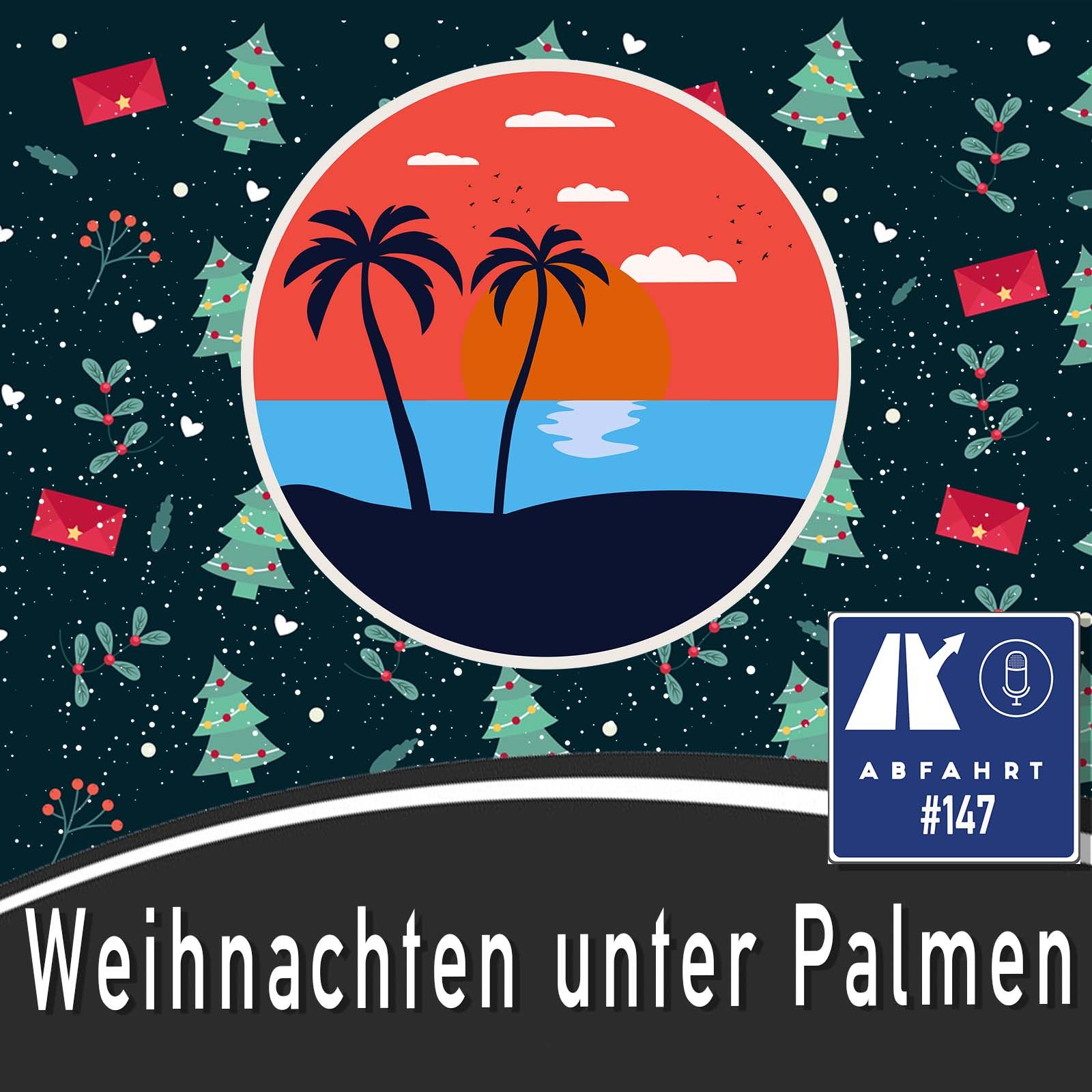 #147 - Weihnachten unter Palmen