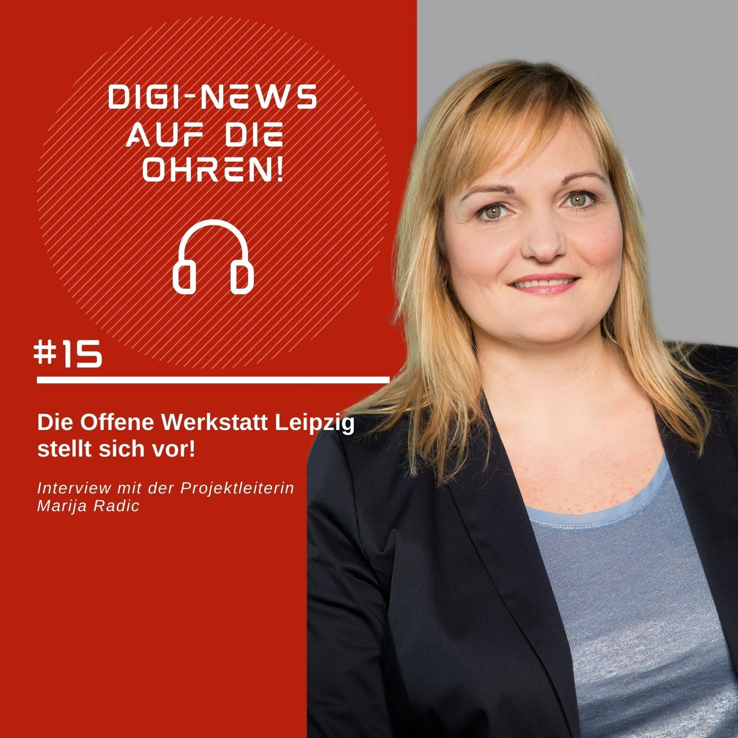 Folge 15 – Die Offene Werkstatt Leipzig stellt sich vor!