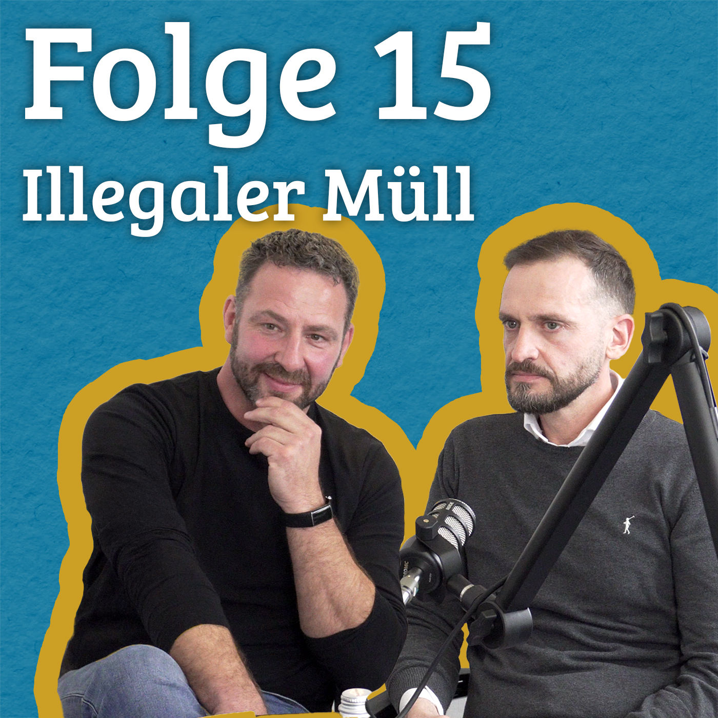 Folge 15 - Illegaler Müll: Ein Problem, das uns alle angeht
