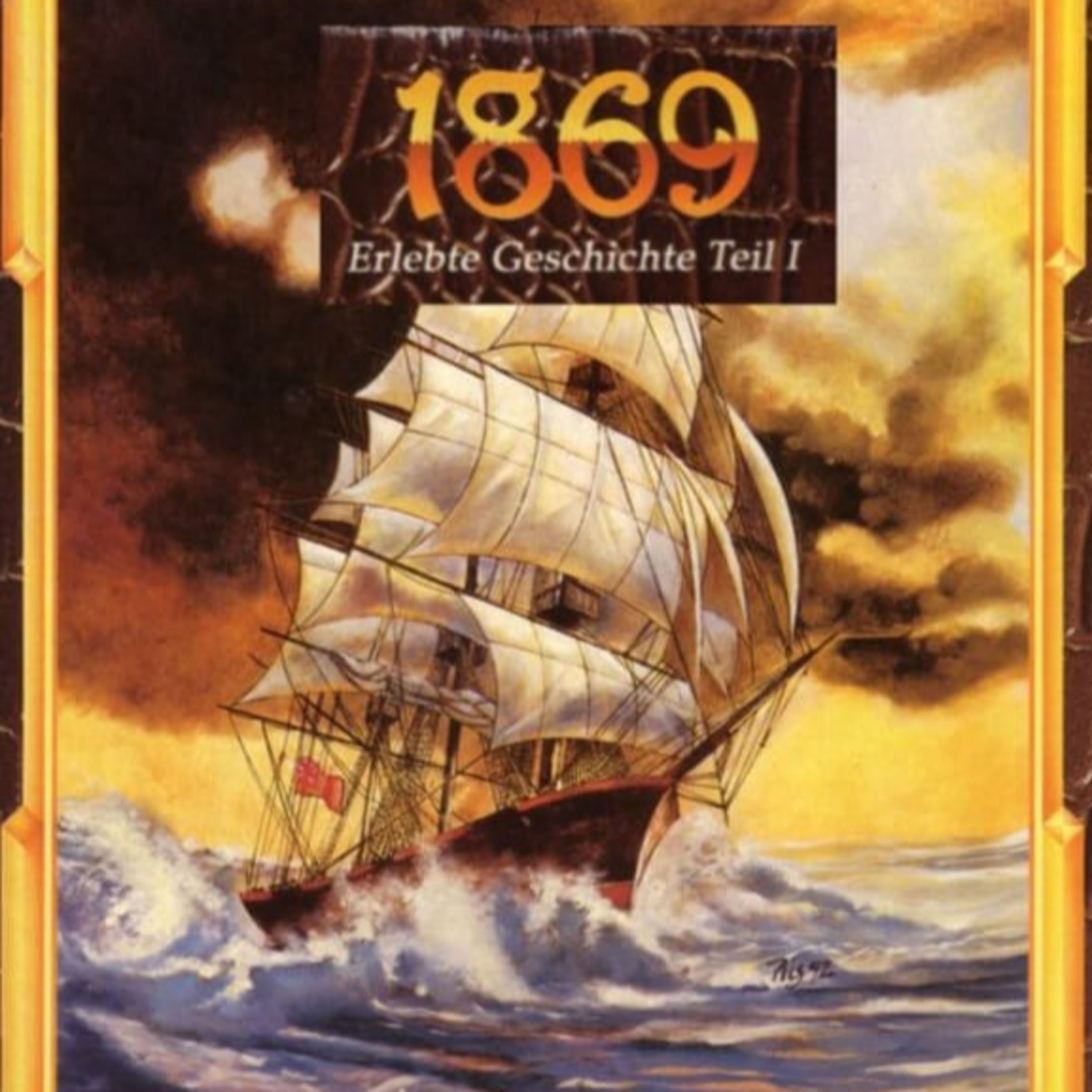 Folge 156: 1869 Hart am Wind - Erlebte Geschichte Teil I (1992)