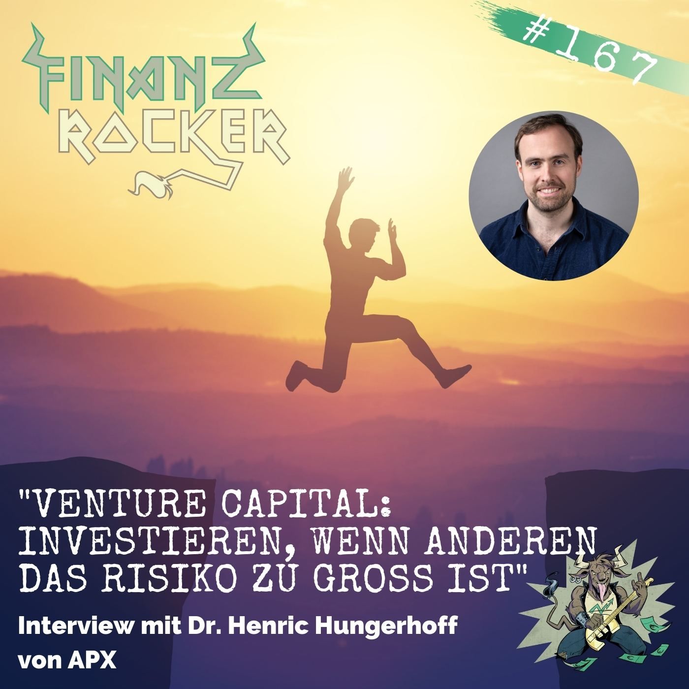 Folge 167: Venture Capital: Investieren, wenn anderen das Risiko zu groß ist - Interview mit Henric Hungerhoff von APX