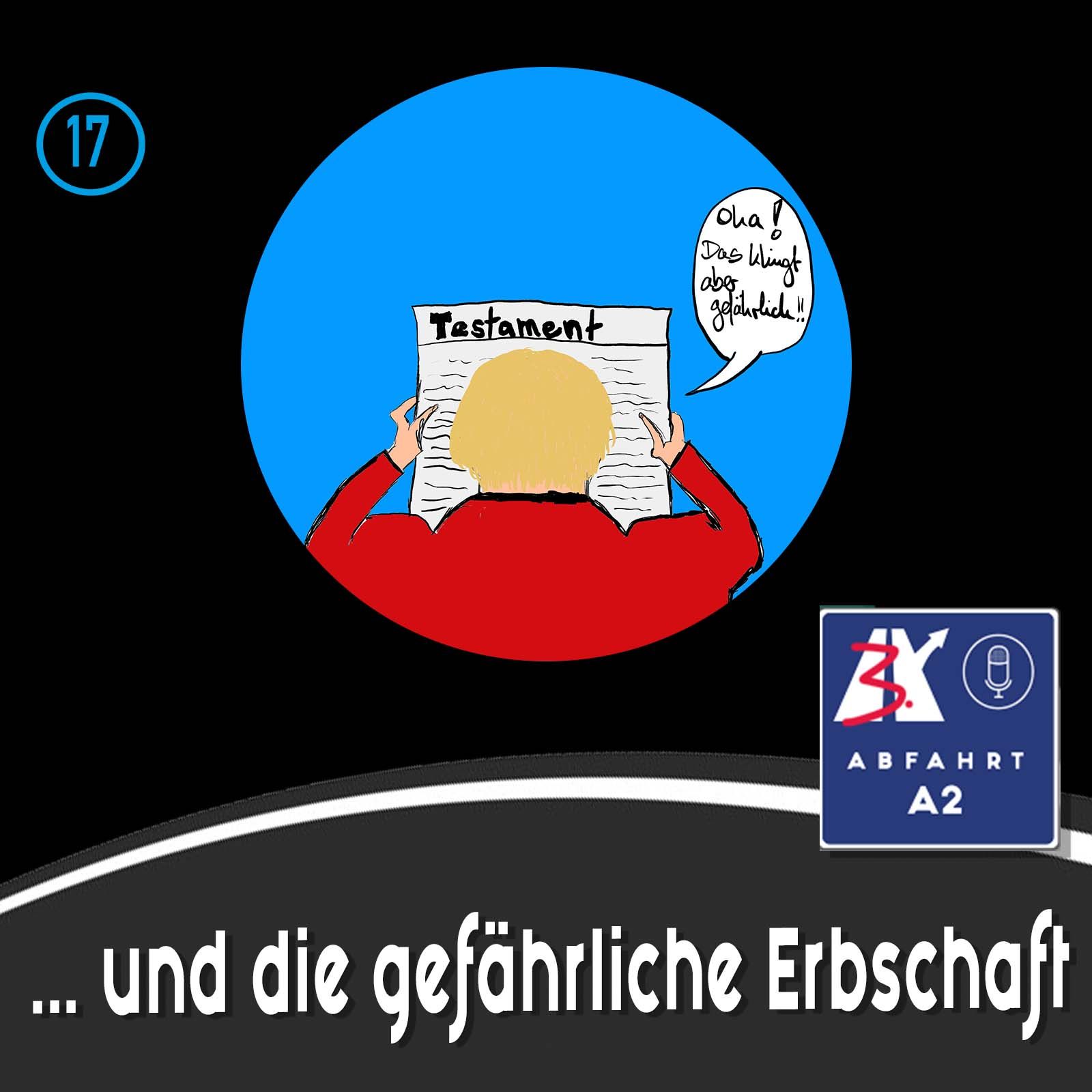 Folge 17 - Abfahrt A2 und die gefährliche Erbschaft