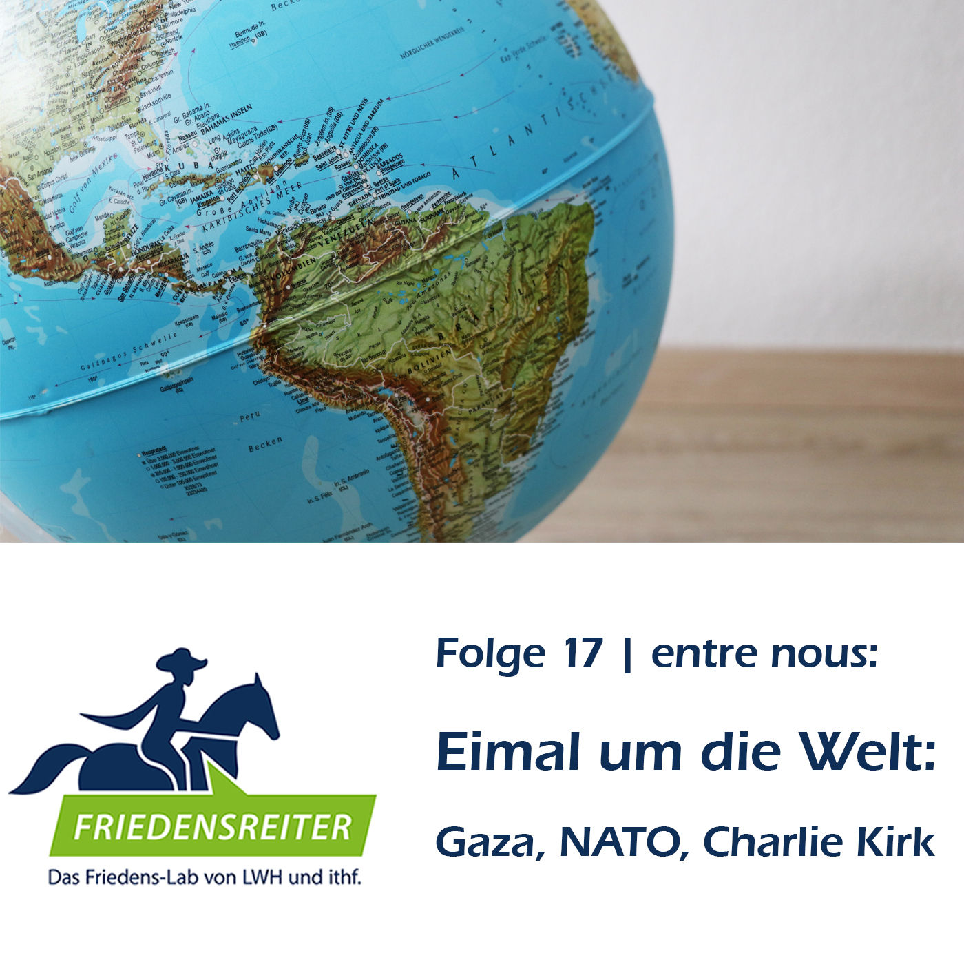 Folge 17 | Einmal um die Welt: Gaza, NATO, Charlie Kirk