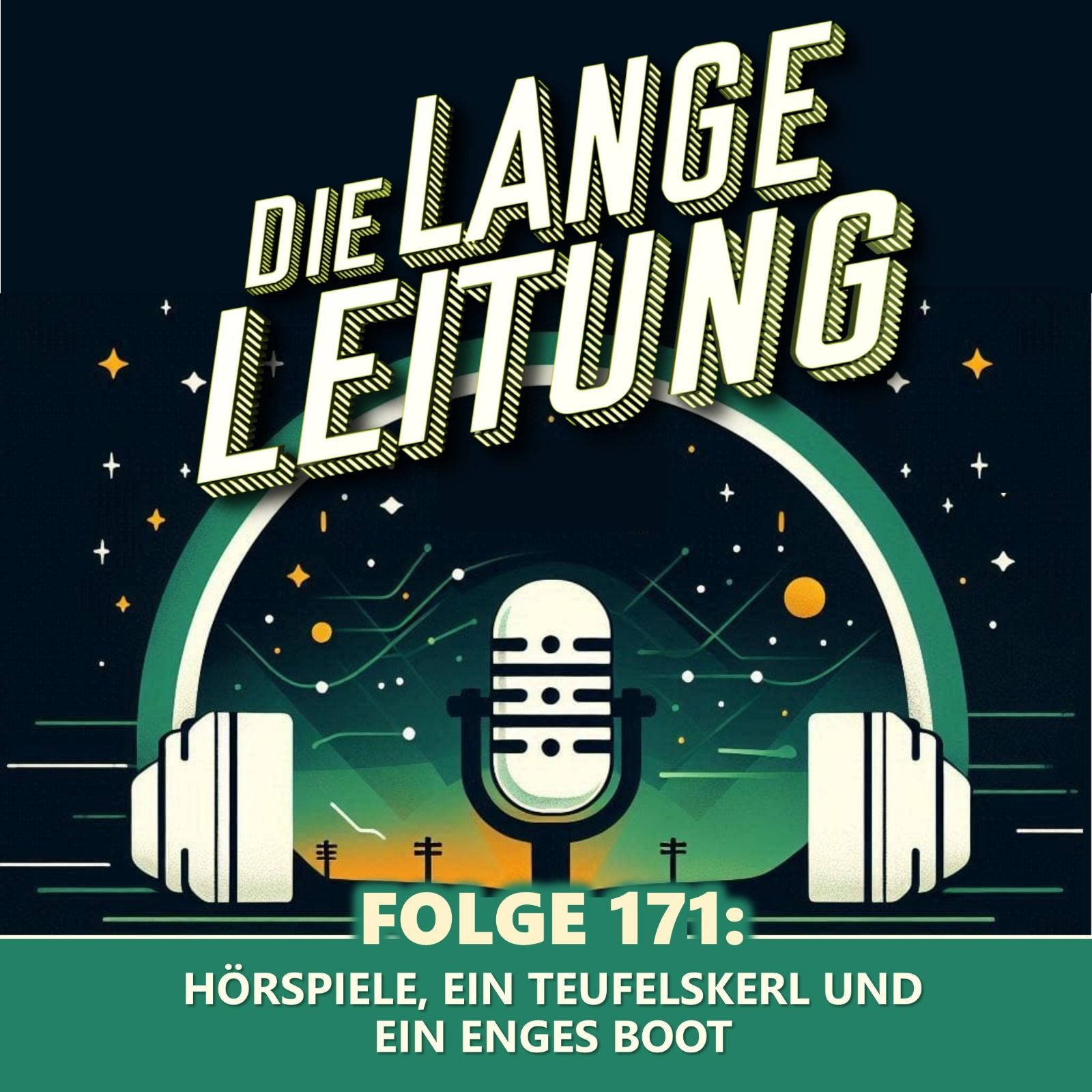Folge 171: Hörspiele, ein Teufelskerl und ein enges Boot