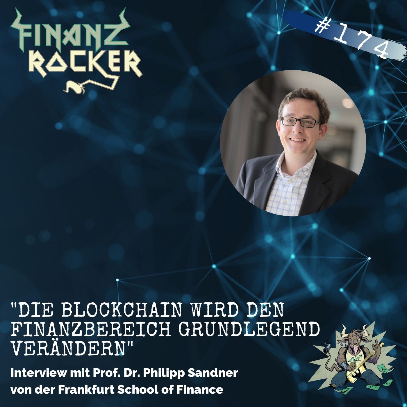 Folge 174: "Die Blockchain wird den Finanzbereich grundlegend verändern" - Interview mit Prof. Dr. Philipp Sandner