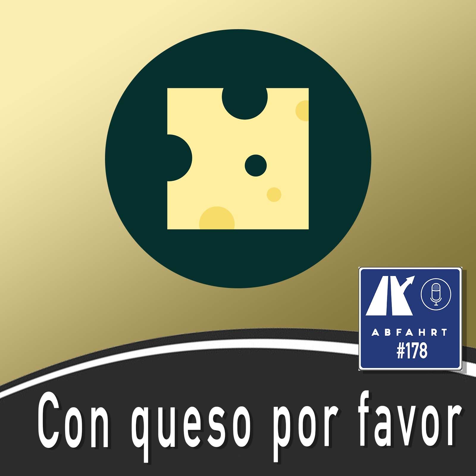 #178 - Con Queso por favor