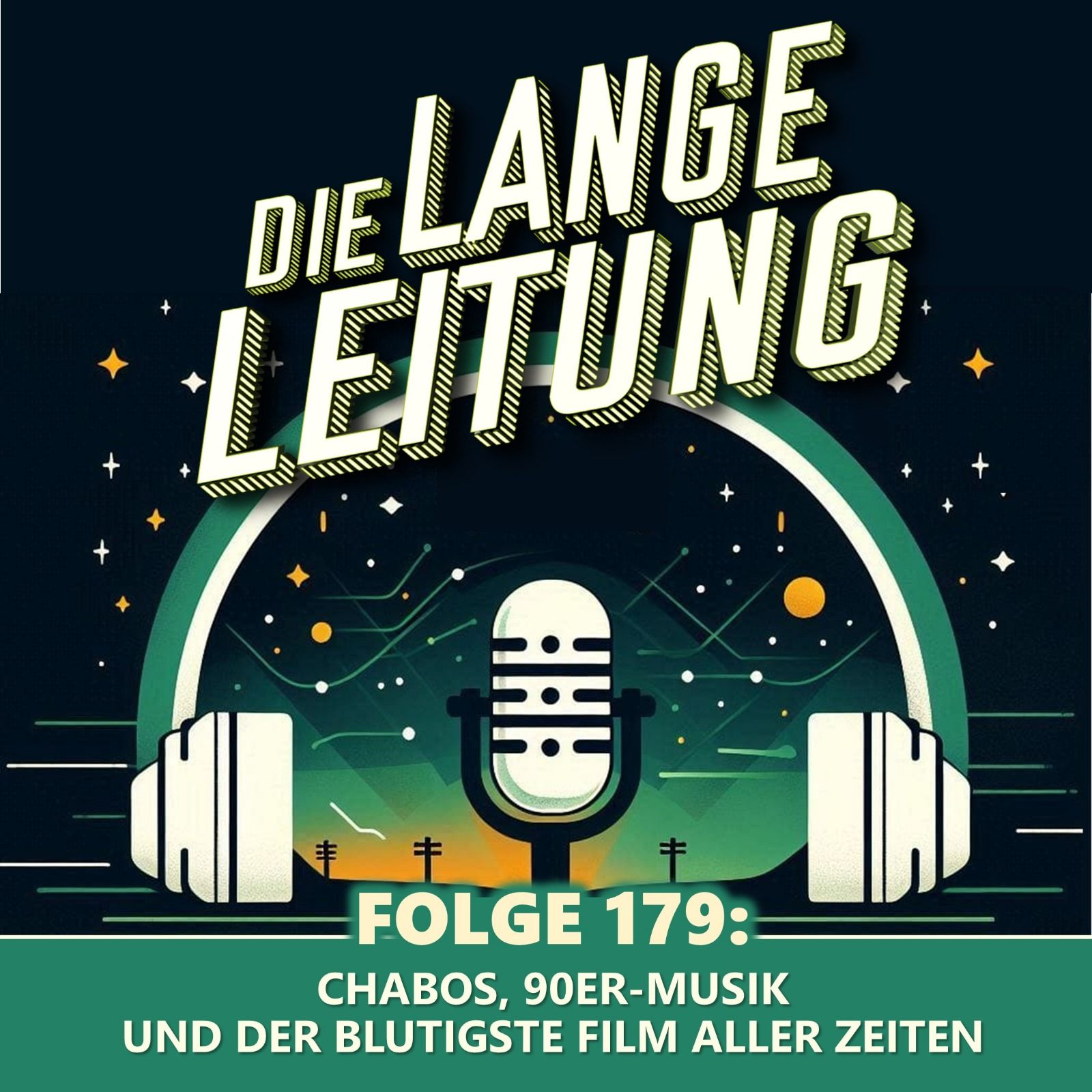Folge 179: Chabos, 90er-Musik und der blutigste Film aller Zeiten