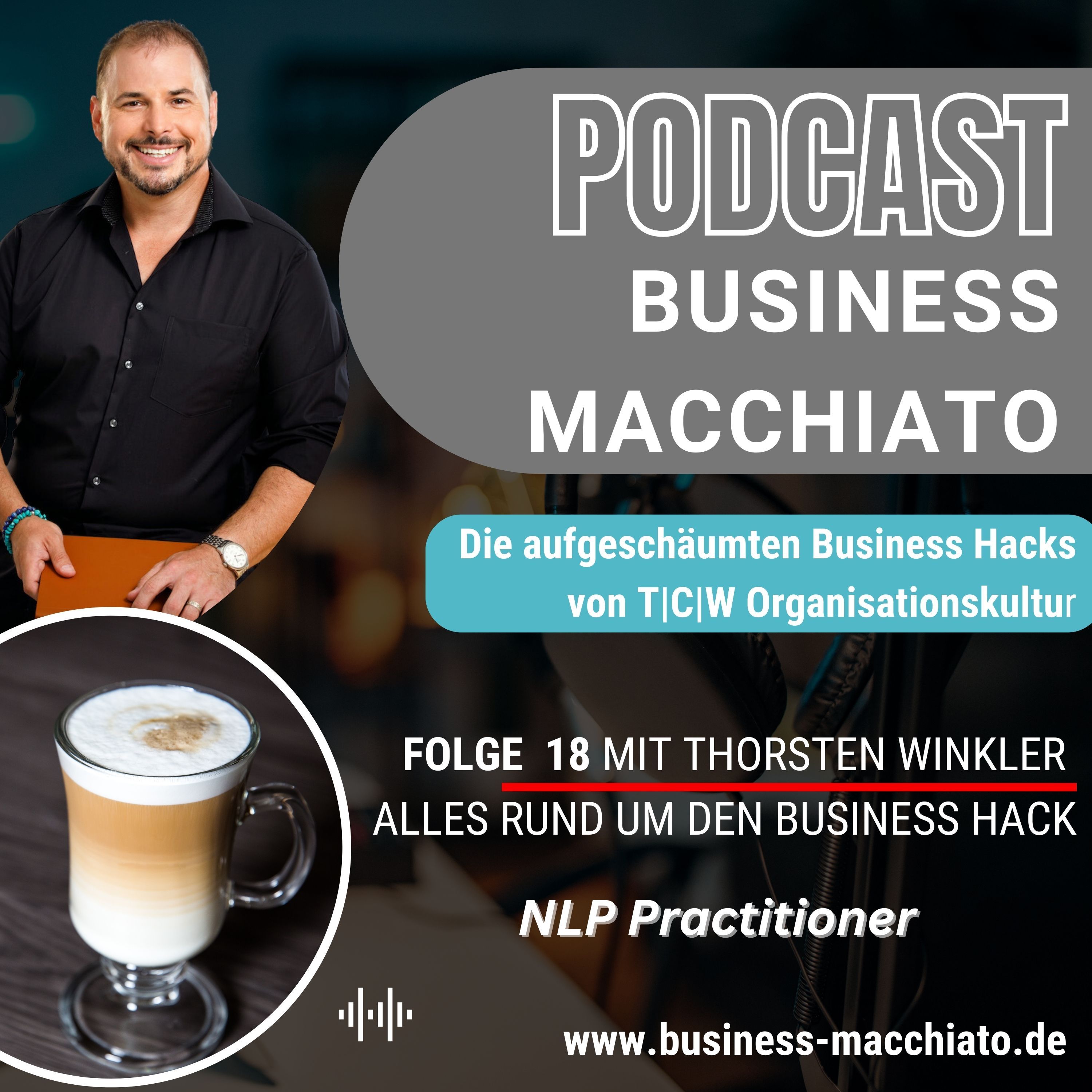 Folge 18 - Business Macchiato - NLP Practitioner