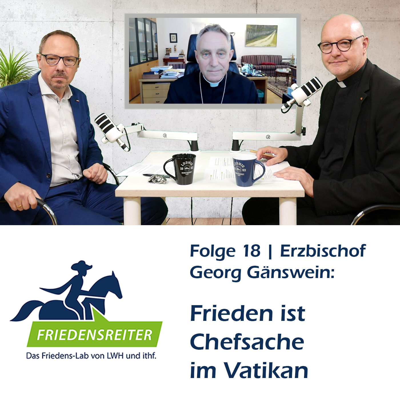 Folge 18 | Frieden ist Chefsache im Vatikan | Gast: Erzbischof Georg Gänswein