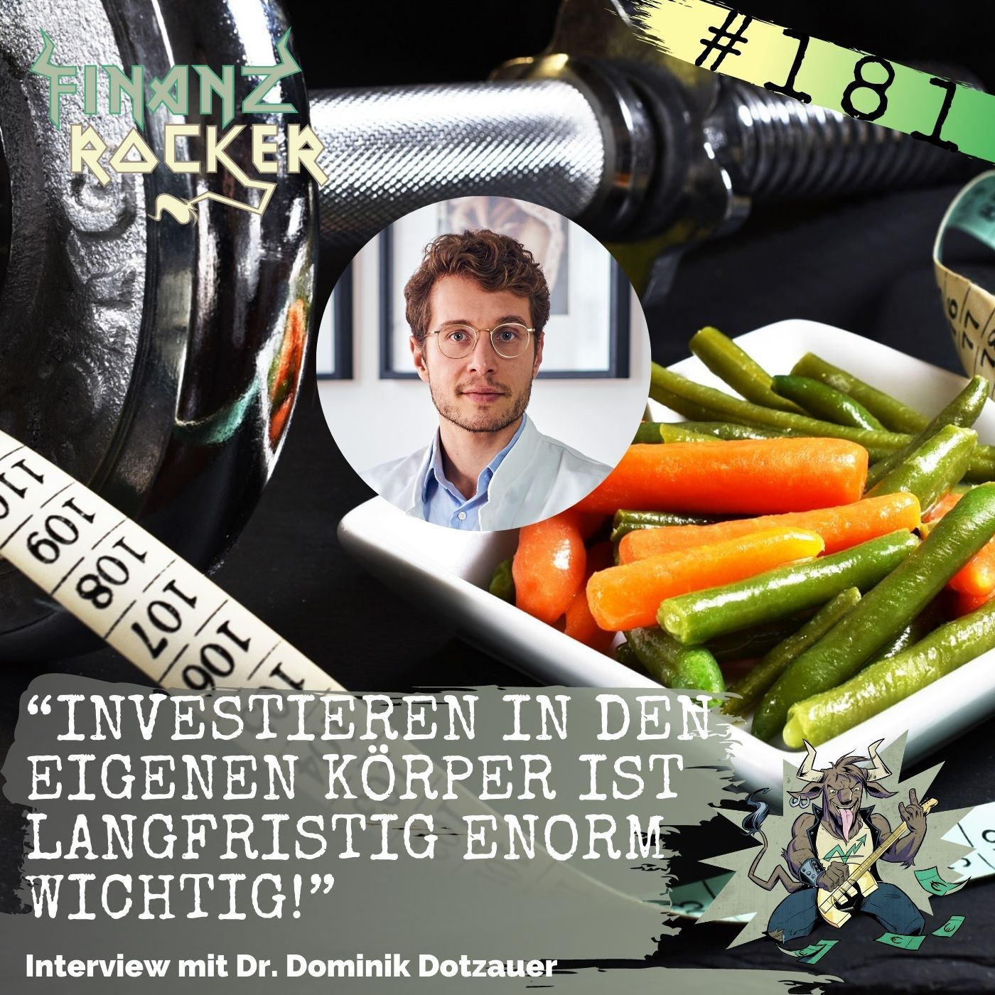 Folge 181: "Investieren in den eigenen Körper ist langfristig enorm wichtig!" - Interview mit Dr. Dominik Dotzauer