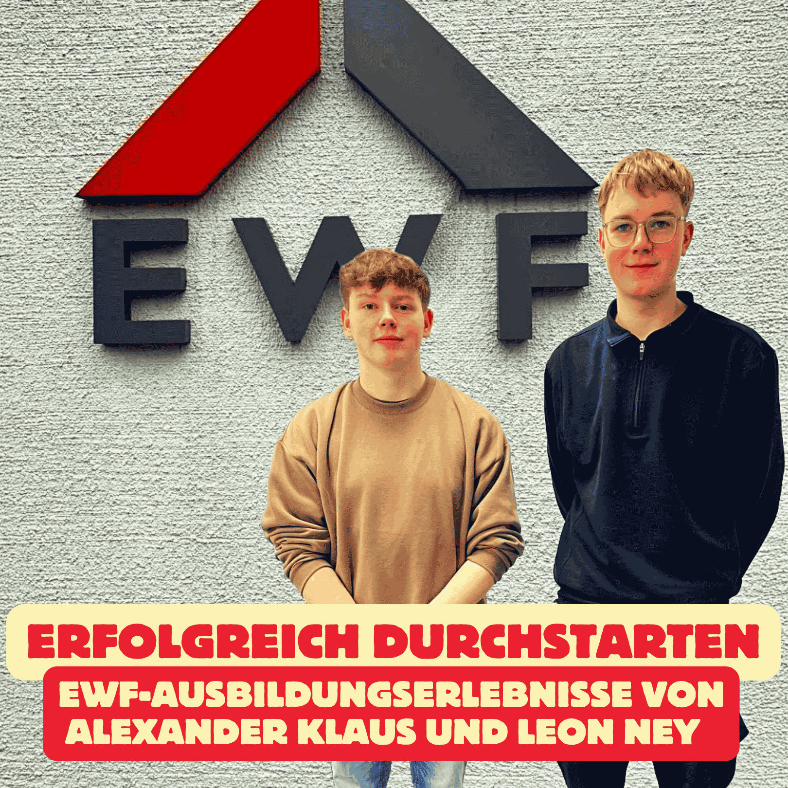 Folge 185: Erfolgreich durchstarten - EWF-Ausbildungserlebnisse von Alexander Klaus und Leon Ney