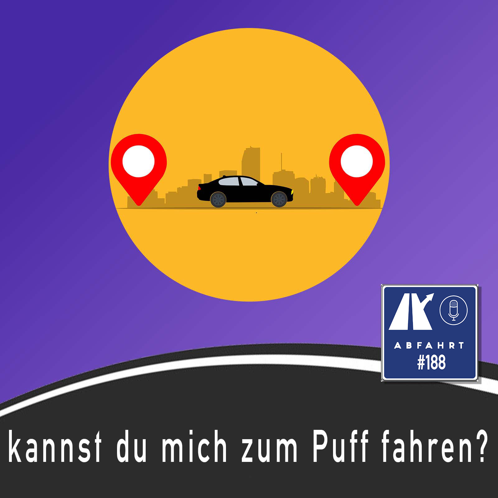 #188 - Kannst du mich zum Puff fahren