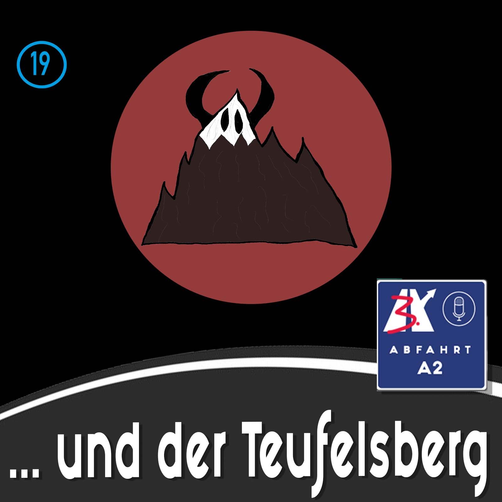 Folge 19 - Abfahrt A2 und der Teufelsberg