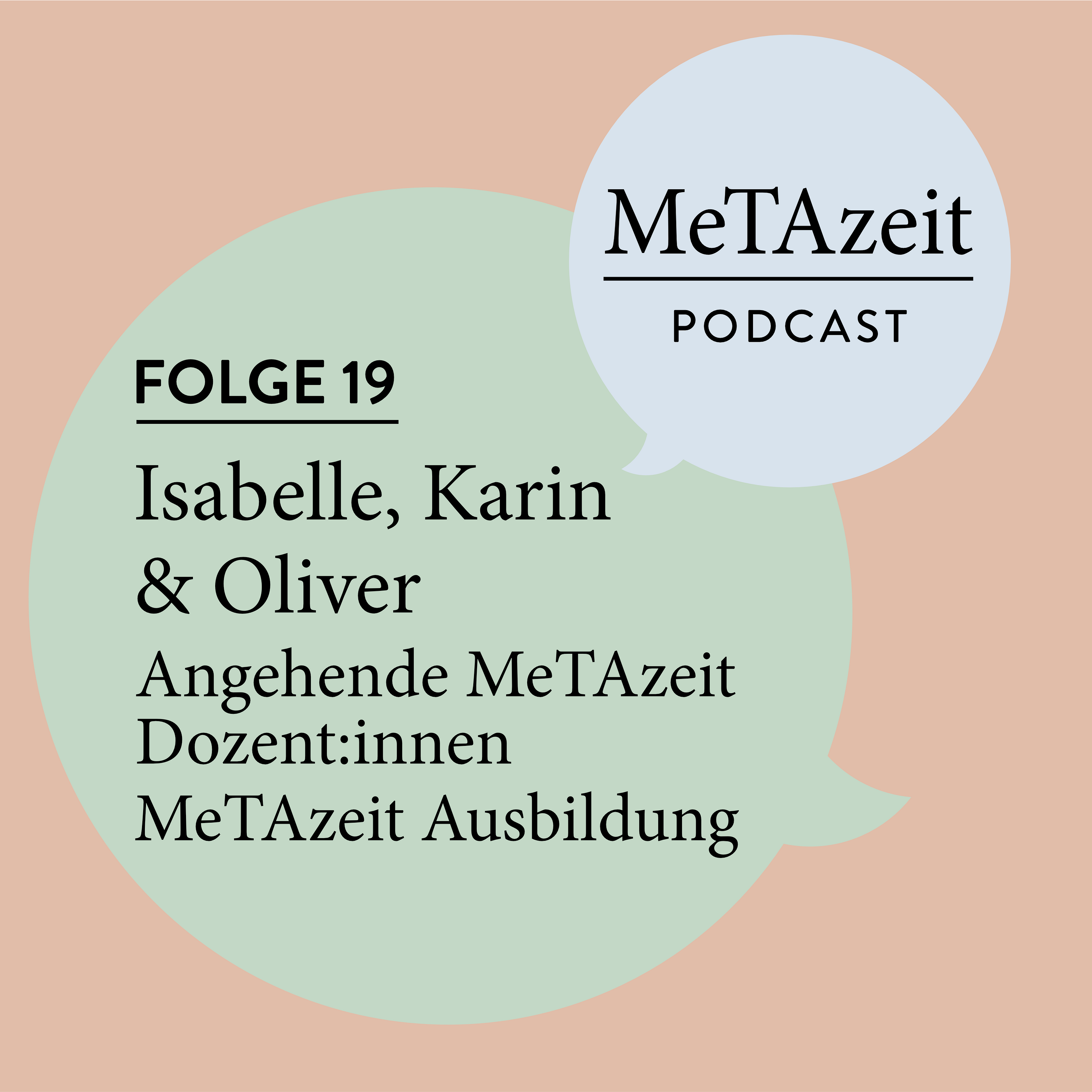 Folge 19 - Isabelle, Karin & Oliver | Angehende MeTAzeit Dozent:innen
