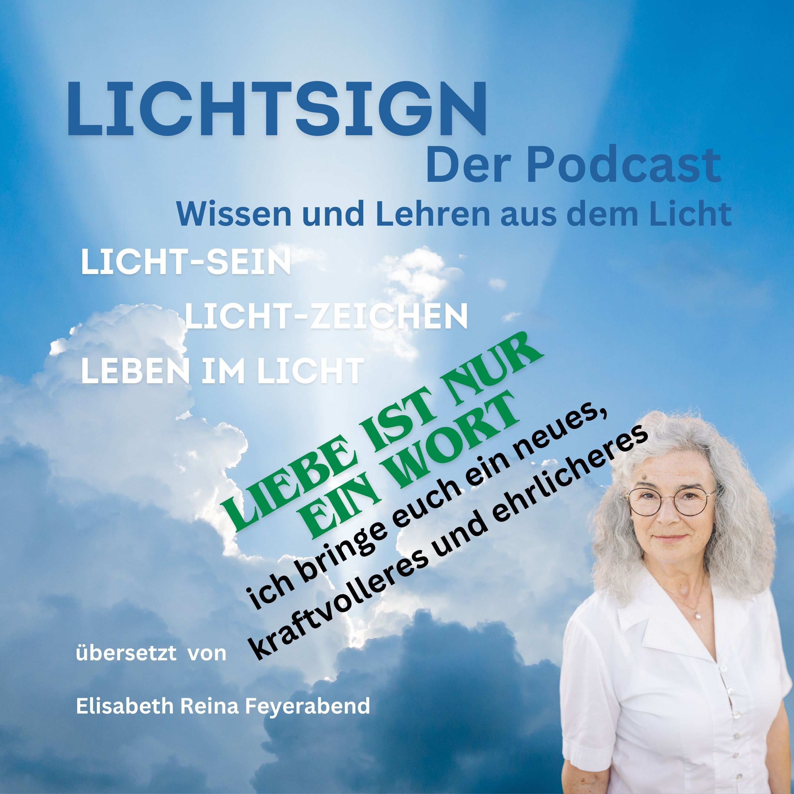 Folge 19 Liebe ist nur ein Wort - Ich bringe euch ein neues, kraftvolleres und ehrlicheres