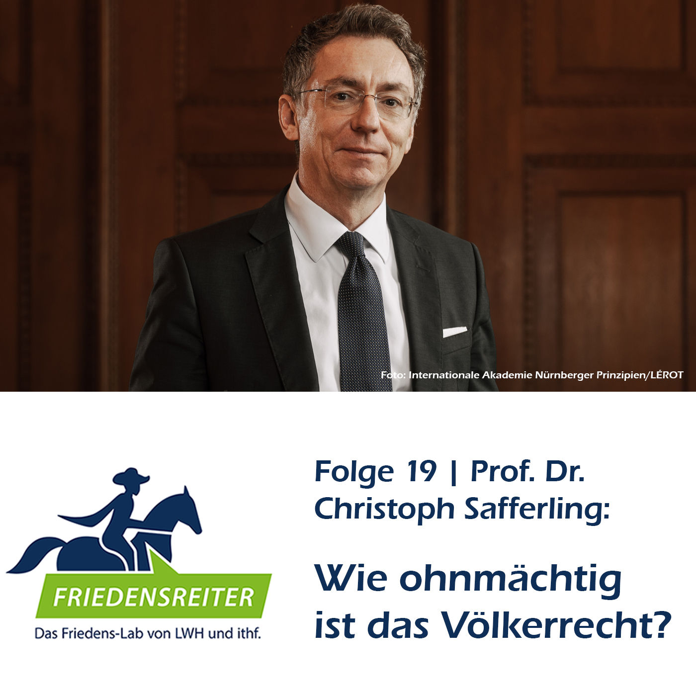 Folge 19 | Wie ohnmächtig ist das Völkerrecht? | Gast: Prof. Dr. Christoph Safferling