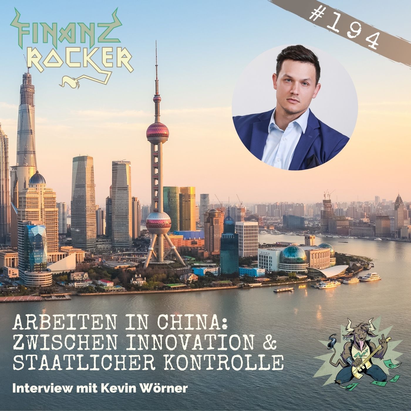 Folge 194: Arbeiten in China: Zwischen Innovation und staatlicher Kontrolle - Interview mit Kevin Wörner