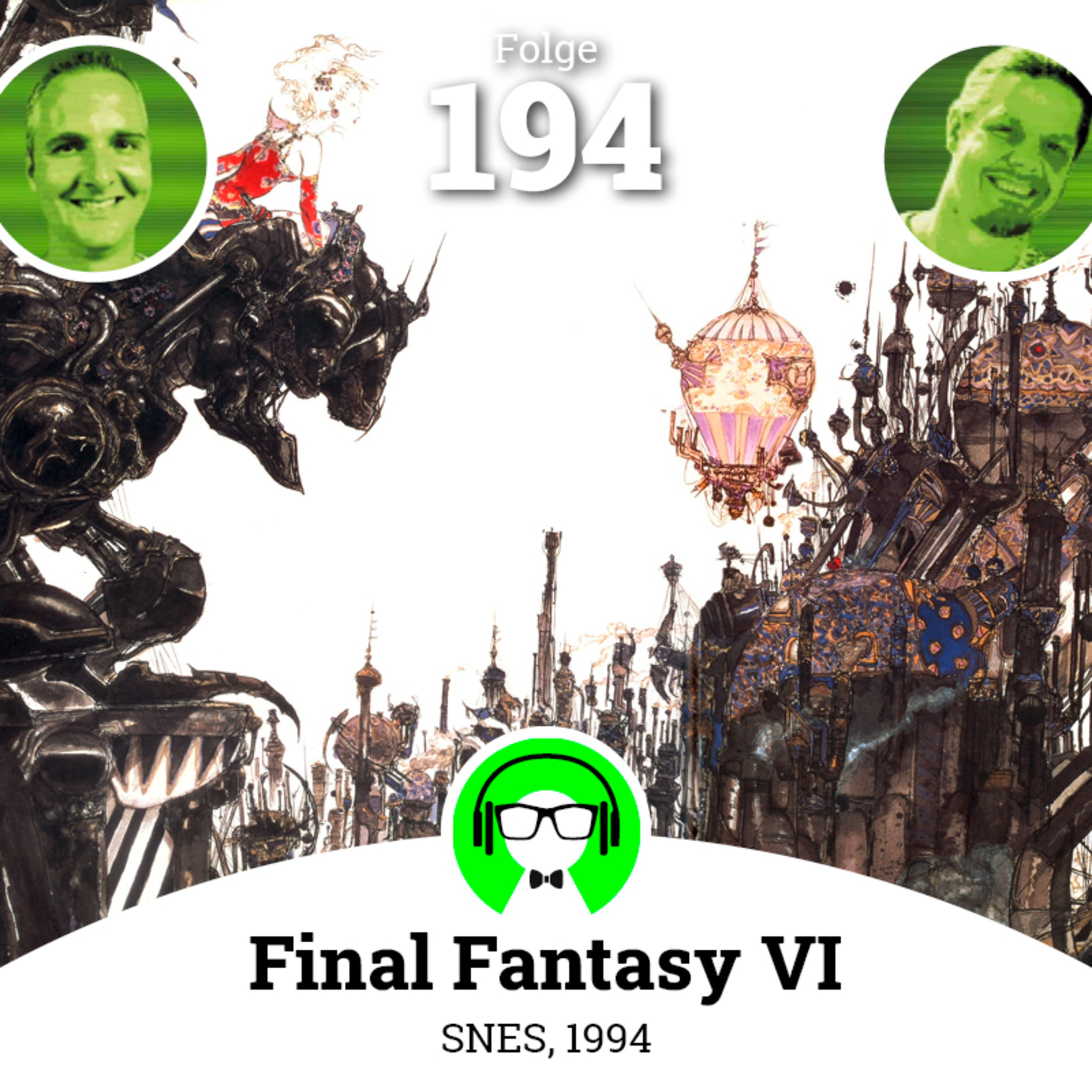 Folge 194: Final Fantasy VI (1994)