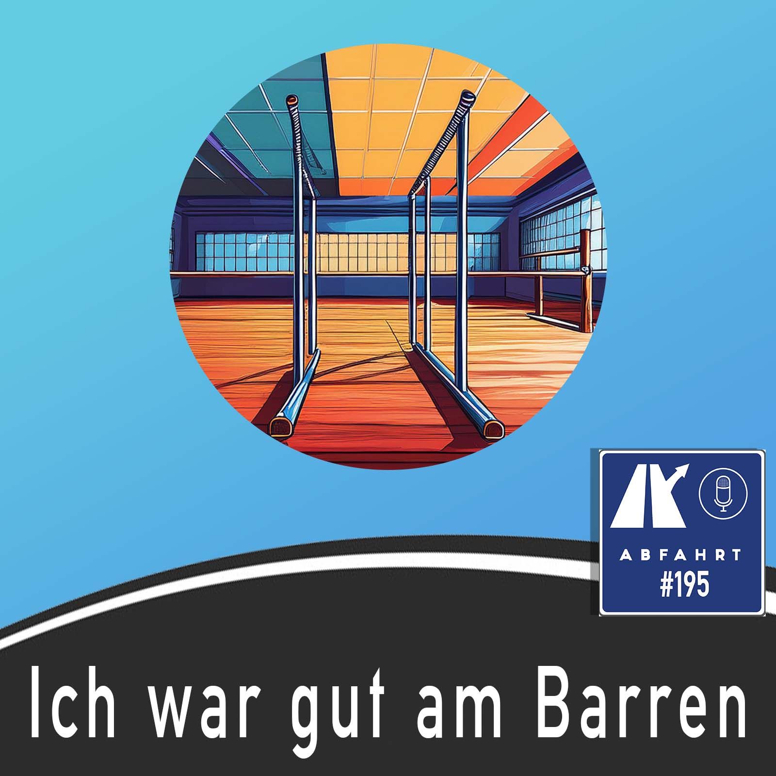#195 - Ich war gut am Barren