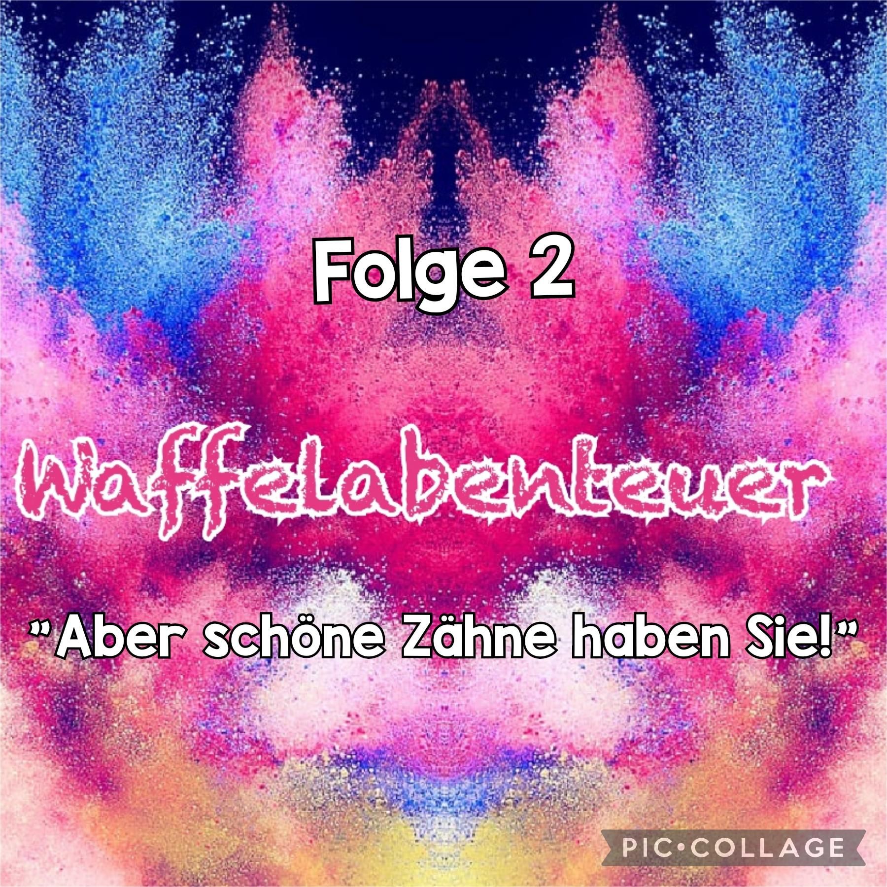 Folge 2: Aber schöne Zähne haben Sie!