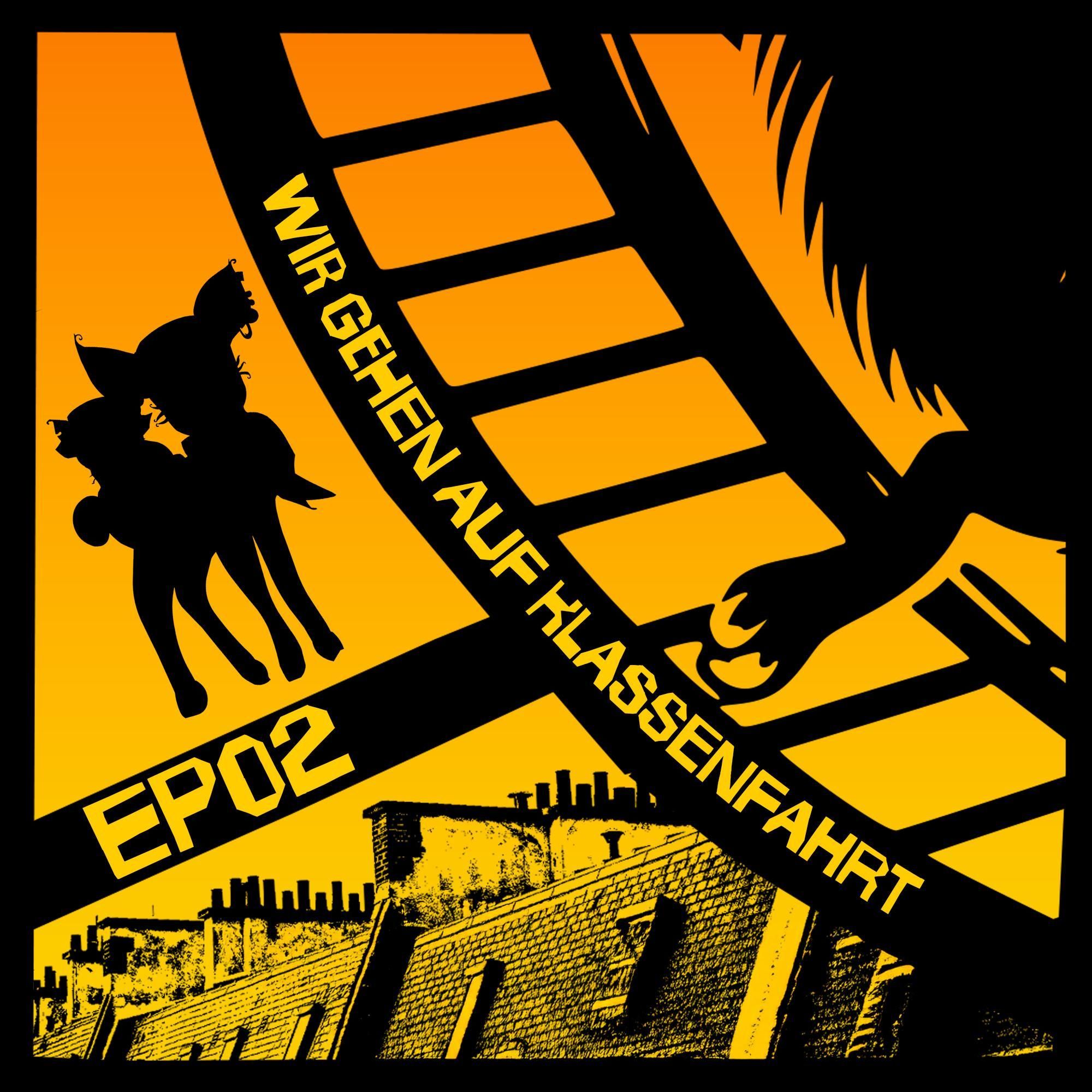 Folge 2: Wir gehen auf Klassenfahrt