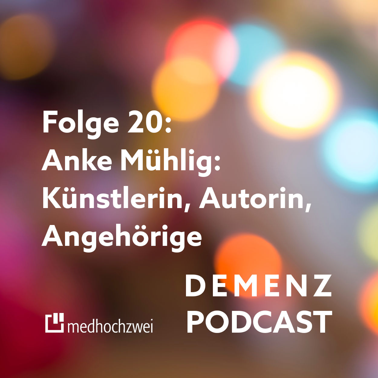 Folge 20: Anke Mühlig, Künstlerin, Autorin, Angehörige