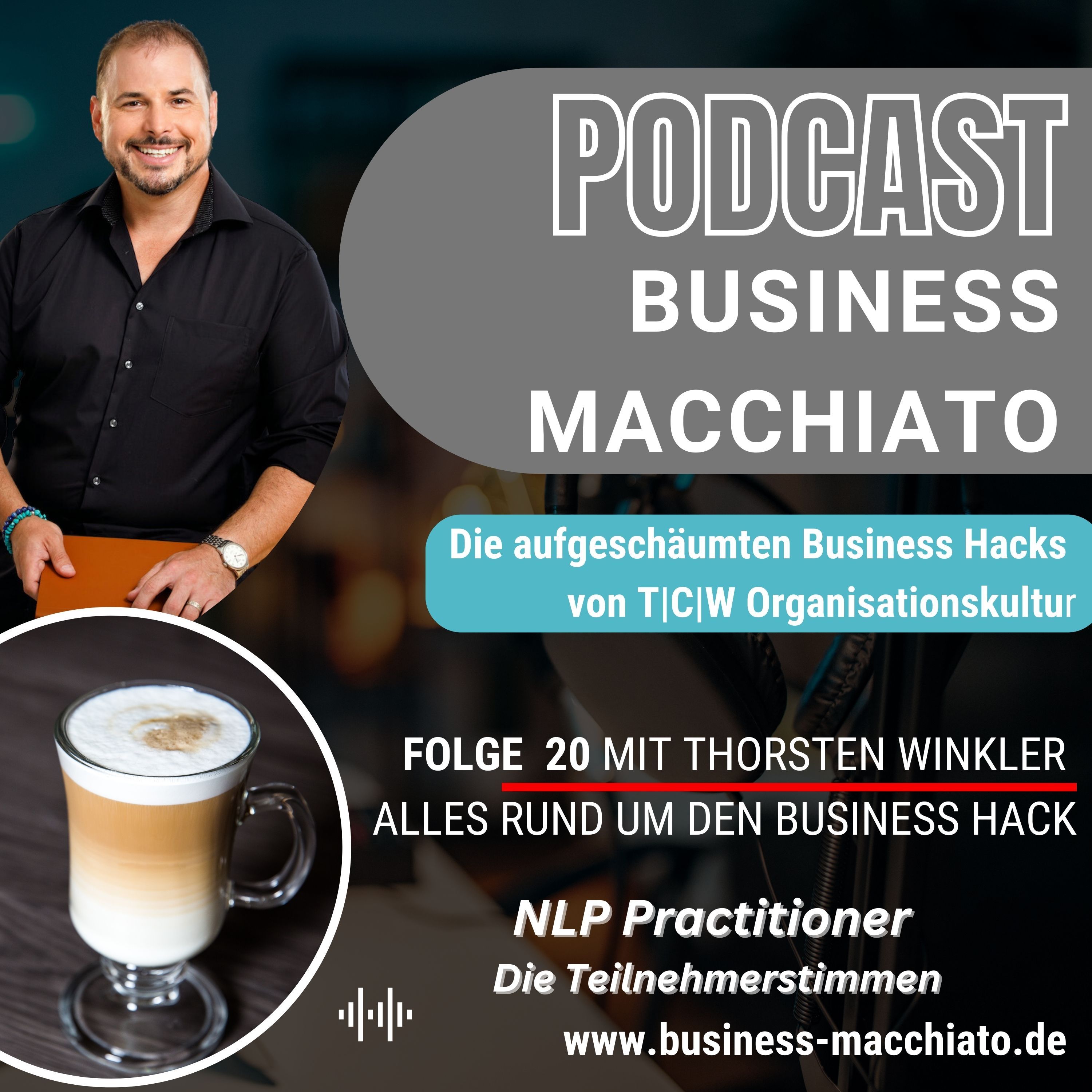 Folge 20 - Business Macchiato - NLP Practitioner Die Teilnehmerstimmen