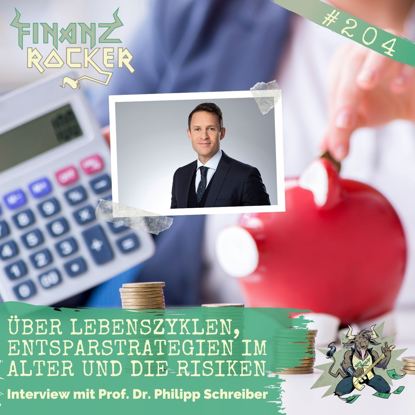 Folge 204: Über Lebenszyklen, Entsparstrategien im Alter und die Risiken - Interview mit Prof. Dr. Philipp Schreiber