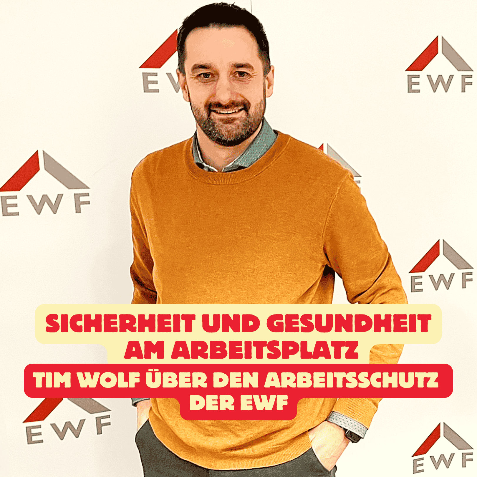 Folge 205: Sicherheit und Gesundheit am Arbeitsplatz - Tim Wolf über den Arbeitsschutz der EWF