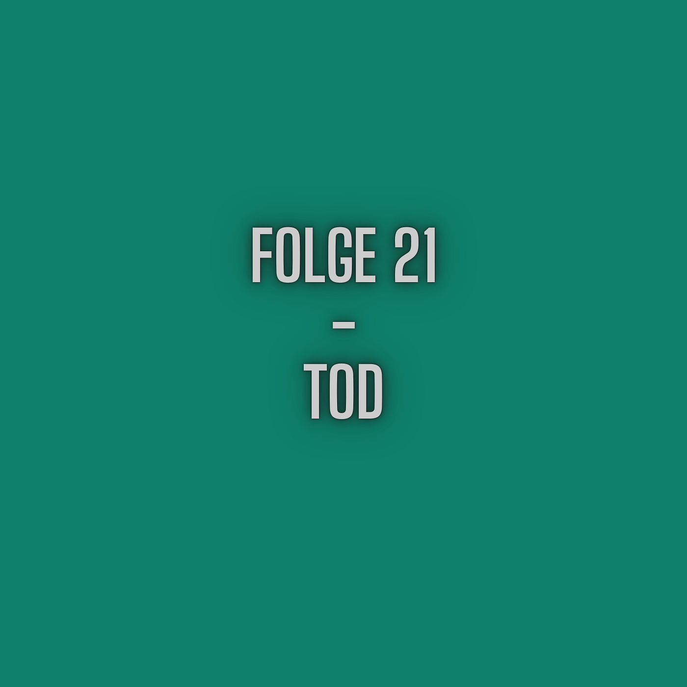 Folge 21 - Tod