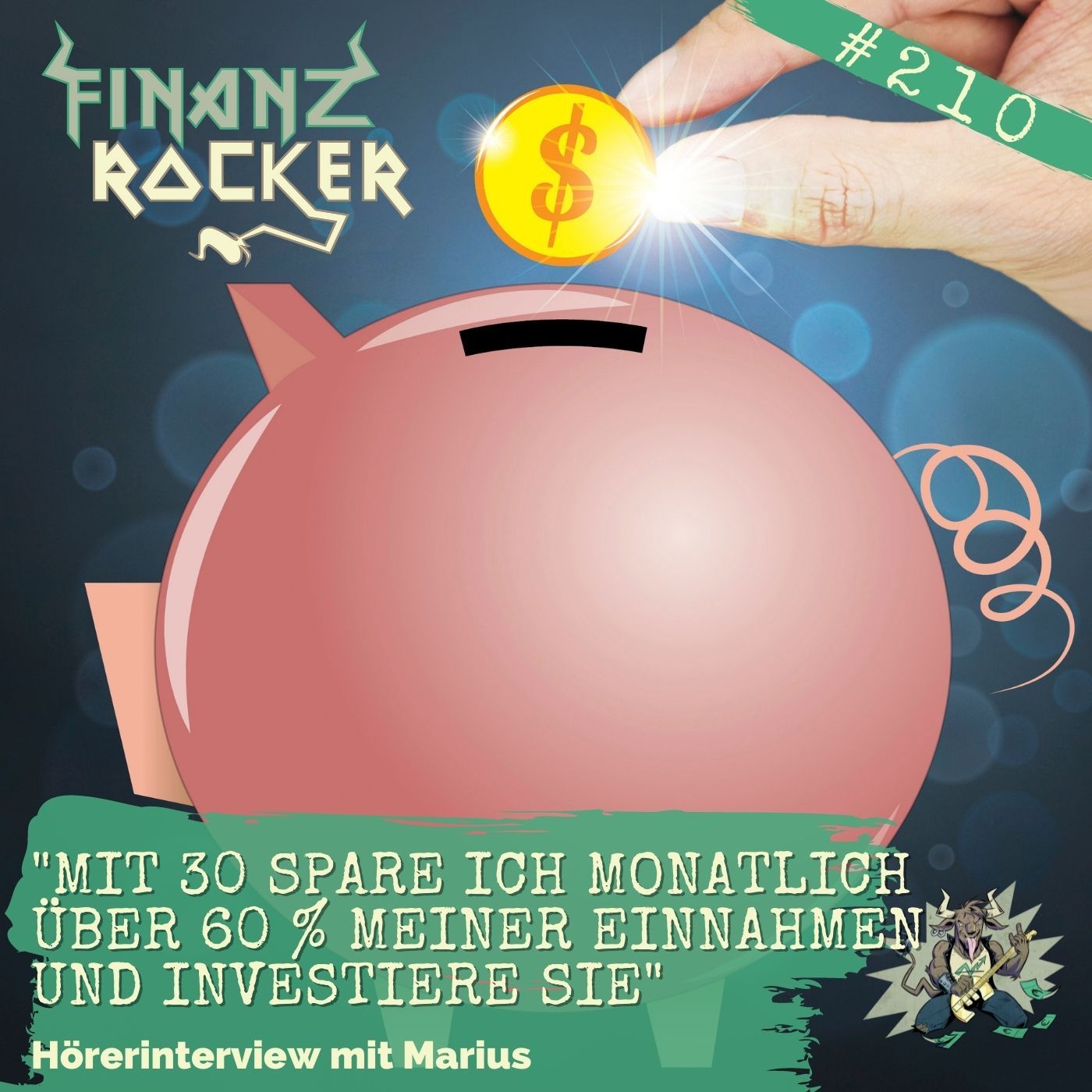 Folge 210: "Mit 30 spare ich monatlich über 60 % meiner Einnahmen und investiere sie" - Hörerinterview mit Marius