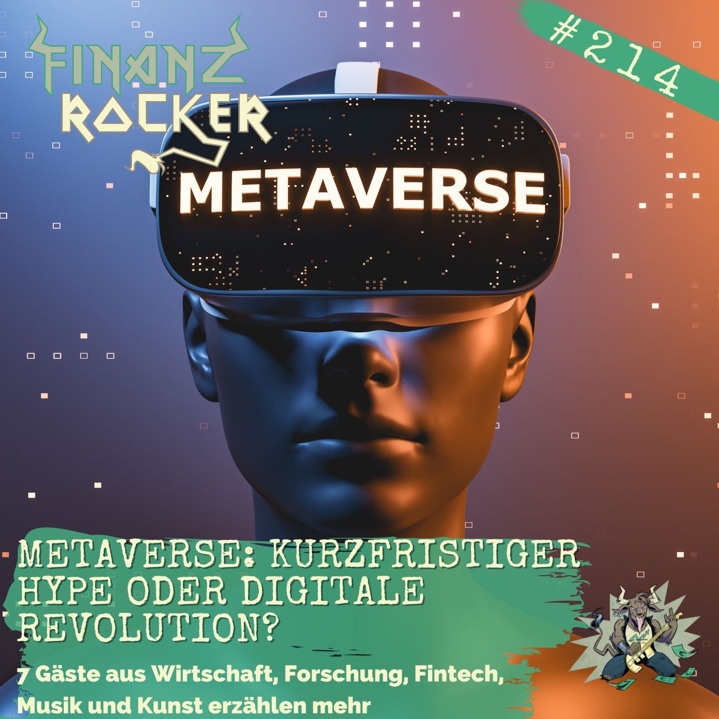 Folge 214: Das große Metaverse-Special: Kurzfristiger Hype oder digitale Revolution? 7 Gäste erzählen mehr darüber
