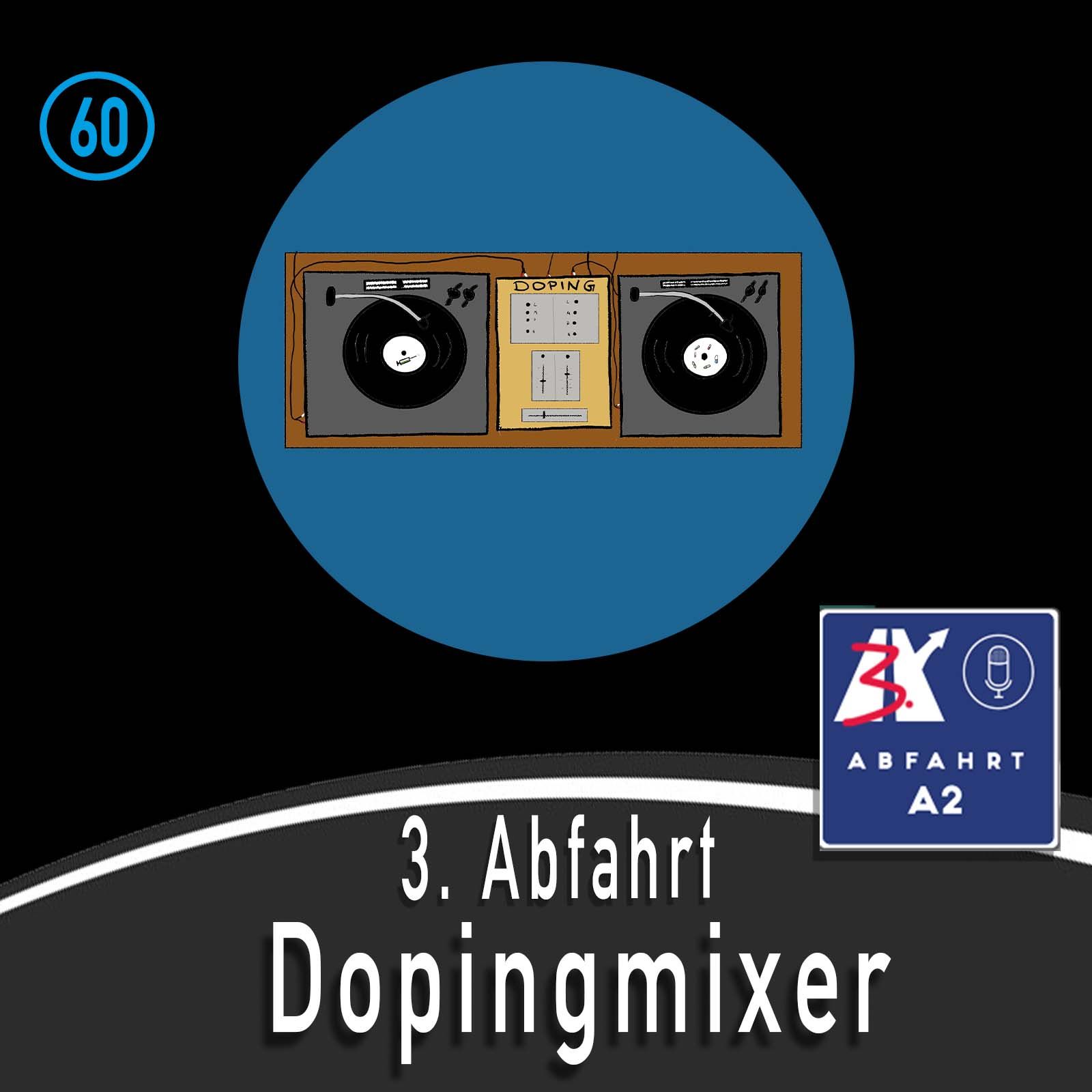 #217 - Abfahrt A2 und der Dopingmixer