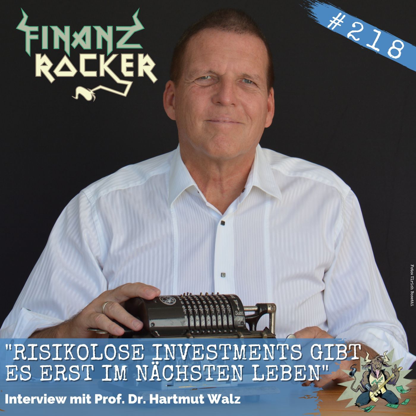 Folge 218: "Risikolose Investments gibt es erst im nächsten Leben" - Interview mit Prof. Dr. Hartmut Walz