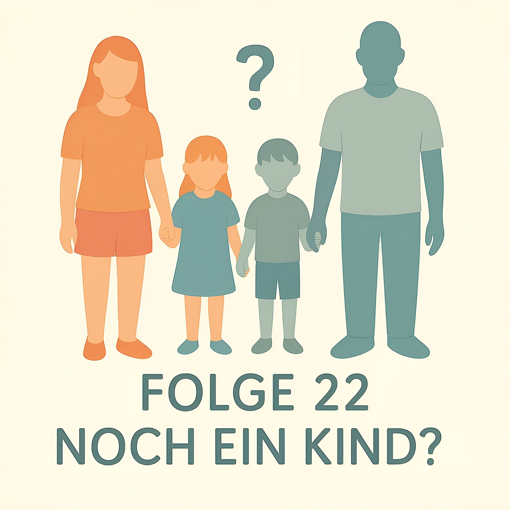Folge 22 - Noch ein Kind?