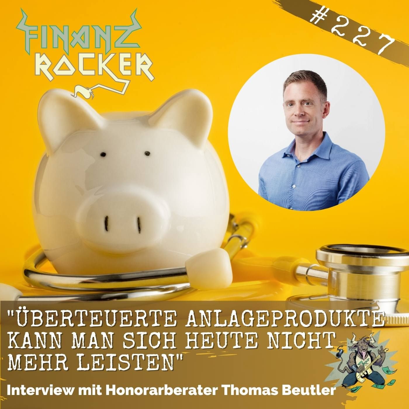 Folge 227: "Überteuerte Anlageprodukte kann man sich heute nicht mehr leisten" - Interview mit Thomas Beutler