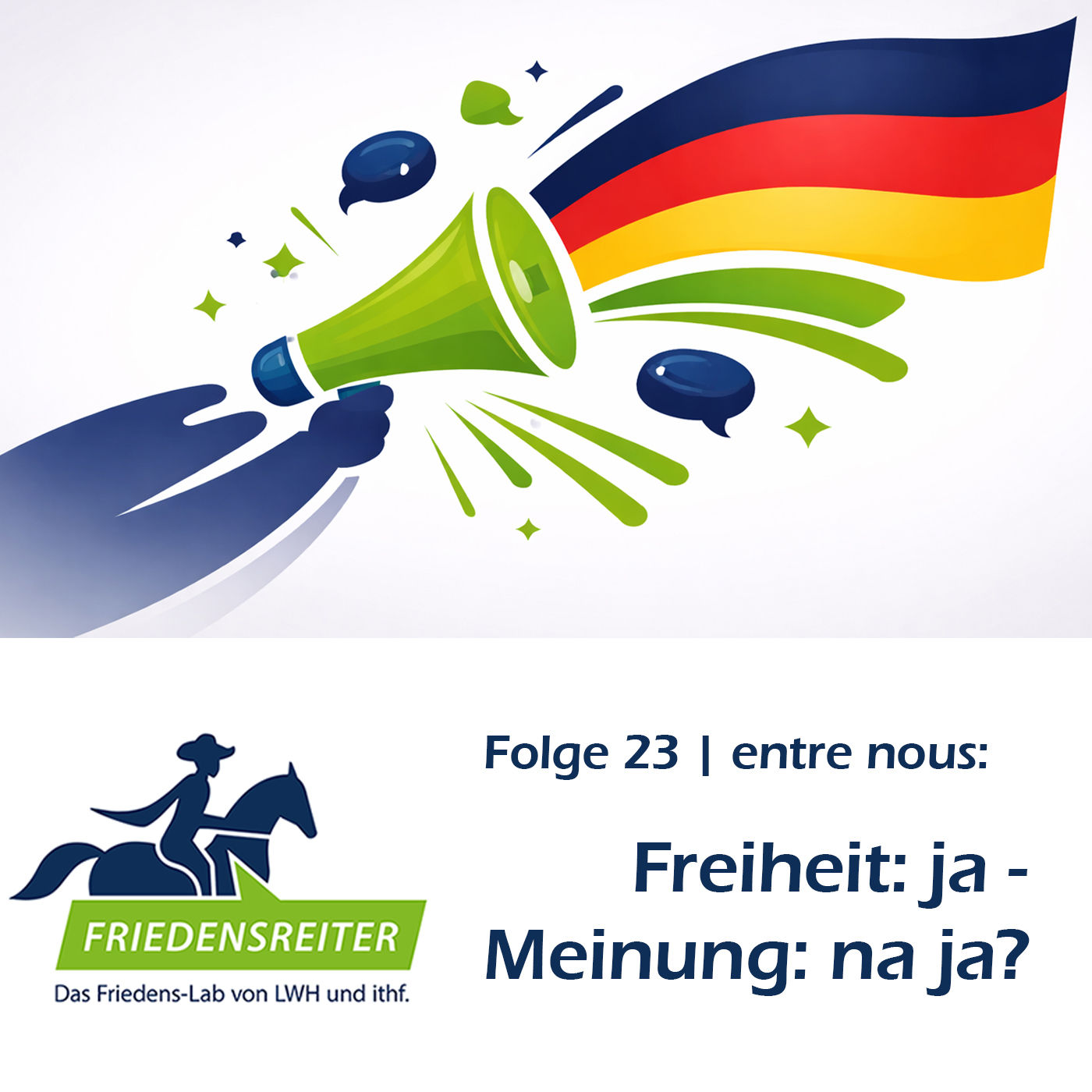 Folge 23 | Freiheit: ja - Meinung: na ja?