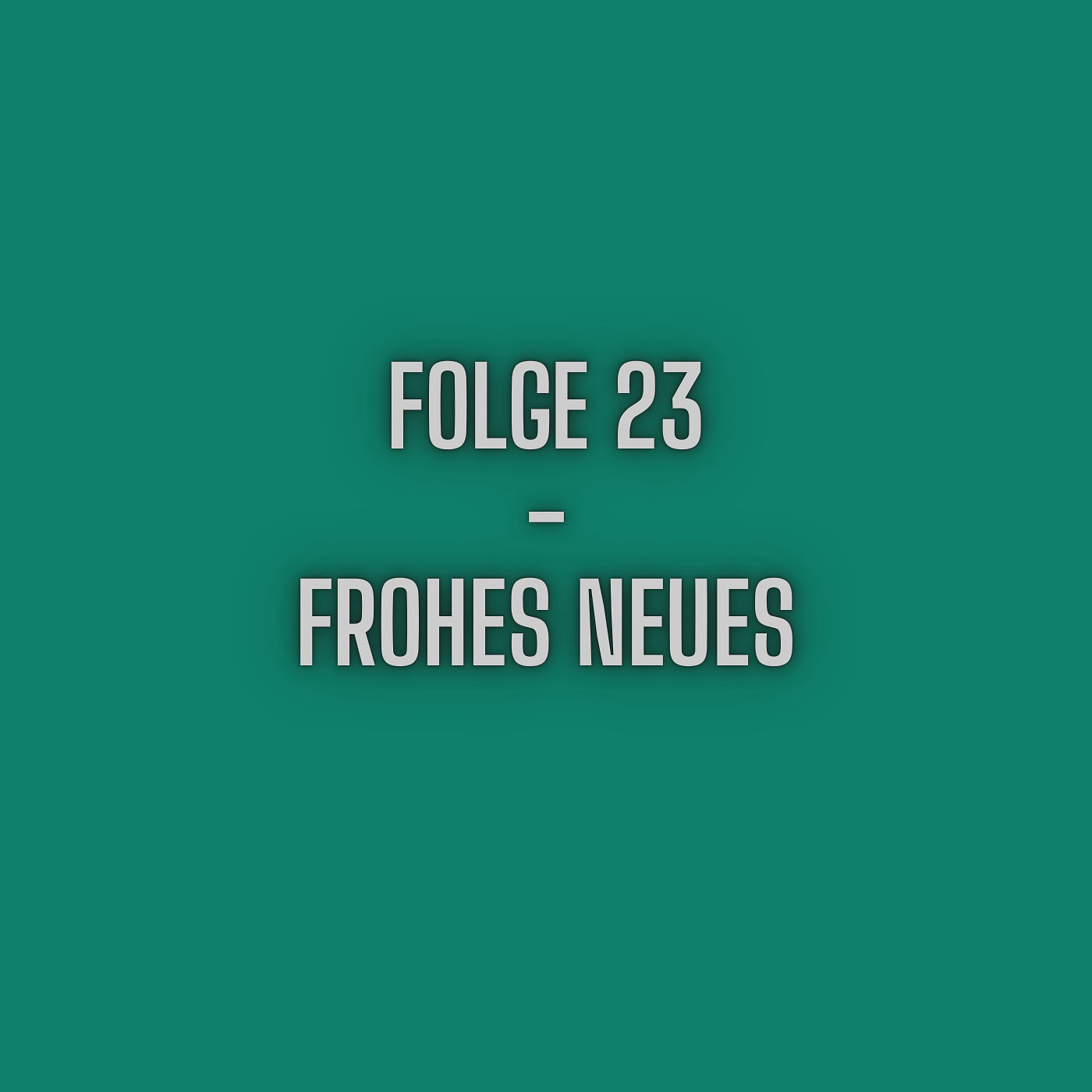 Folge 23 - Frohes neues