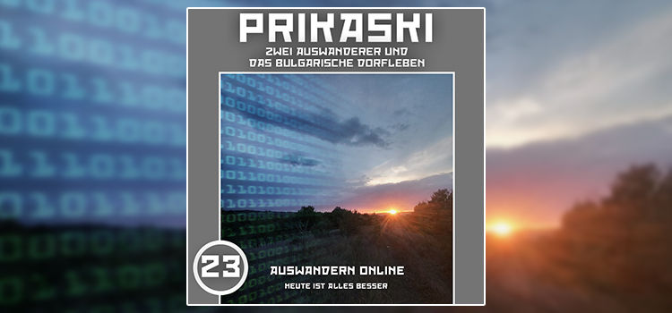 Folge 23: Online auswandern – Heute ist alles besser