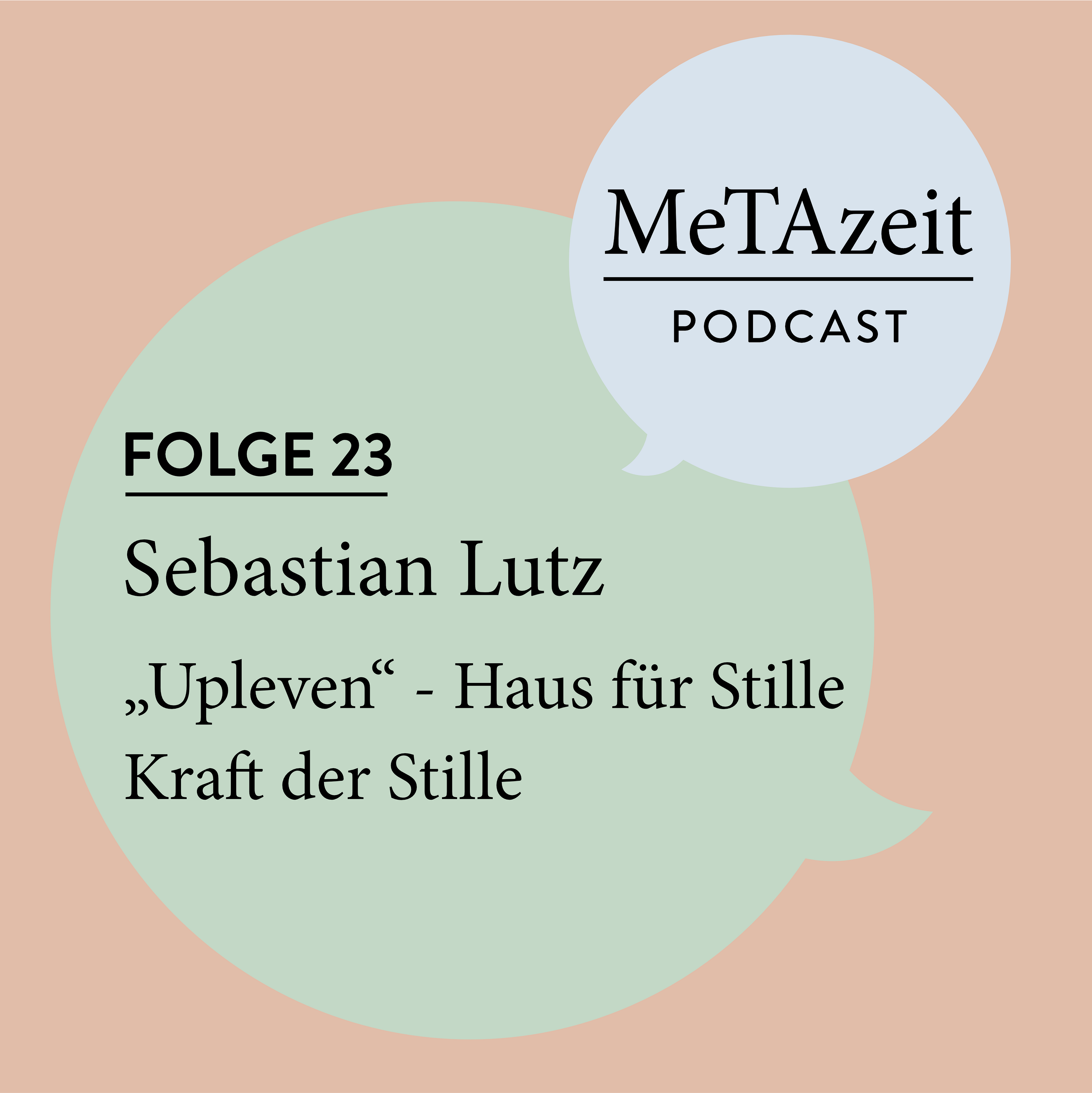 Folge 23 - Sebastian Lutz | „Upleven“ - Haus für Stille