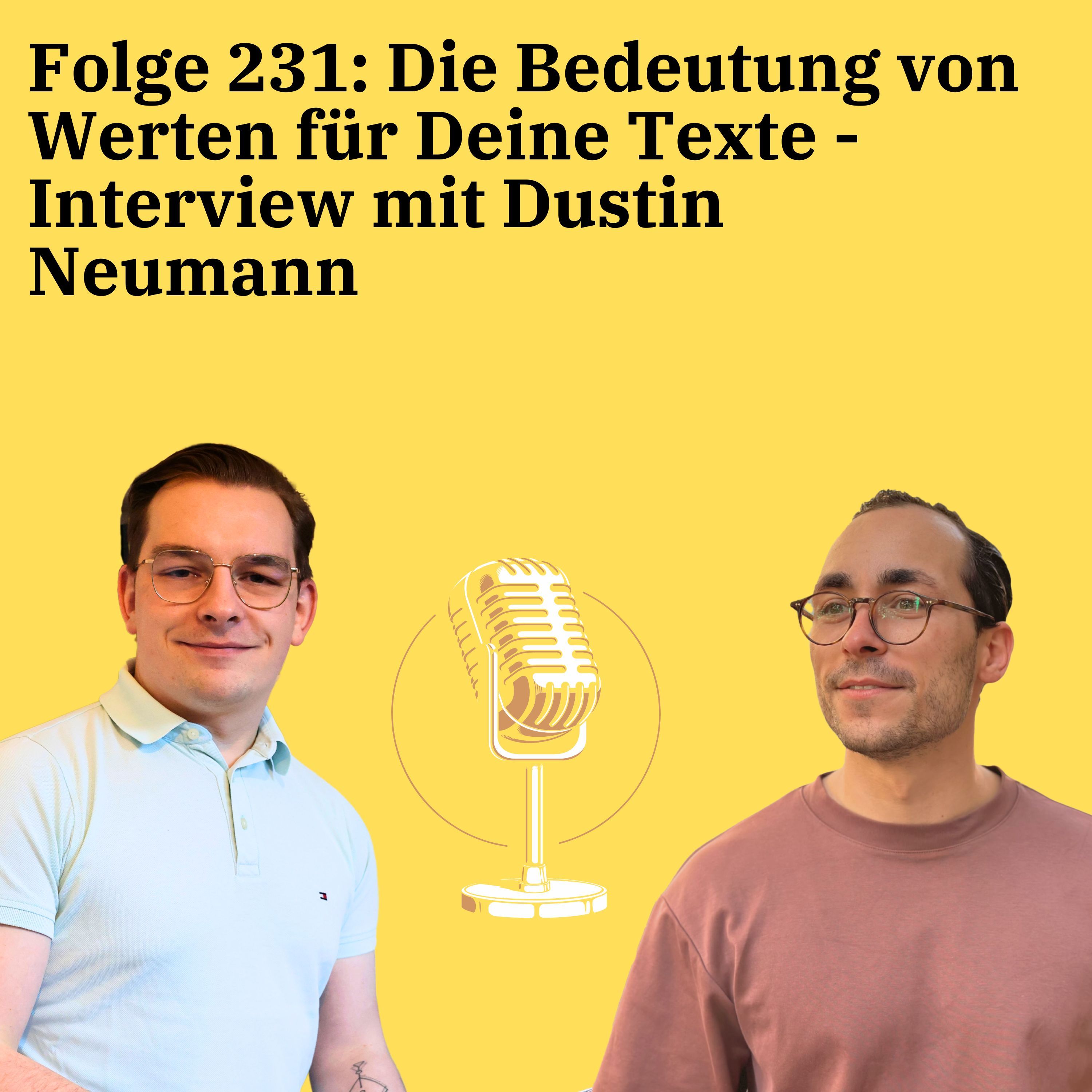 Folge 231: Die Bedeutung von Werten für Deine Texte - Interview mit Dustin Neumann