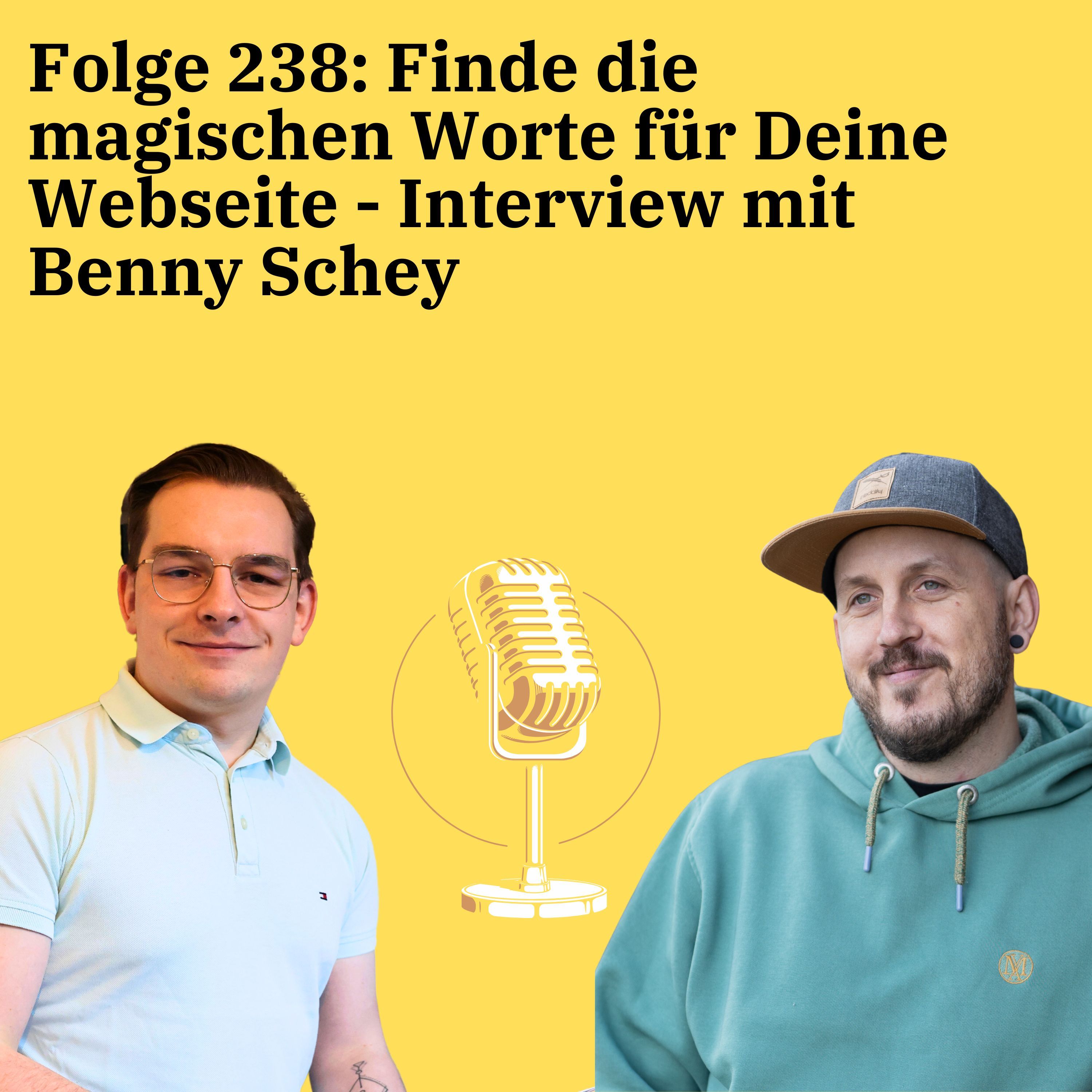 Folge 238: Finde die magischen Worte für Deine Webseite - Interview mit Benny Schey