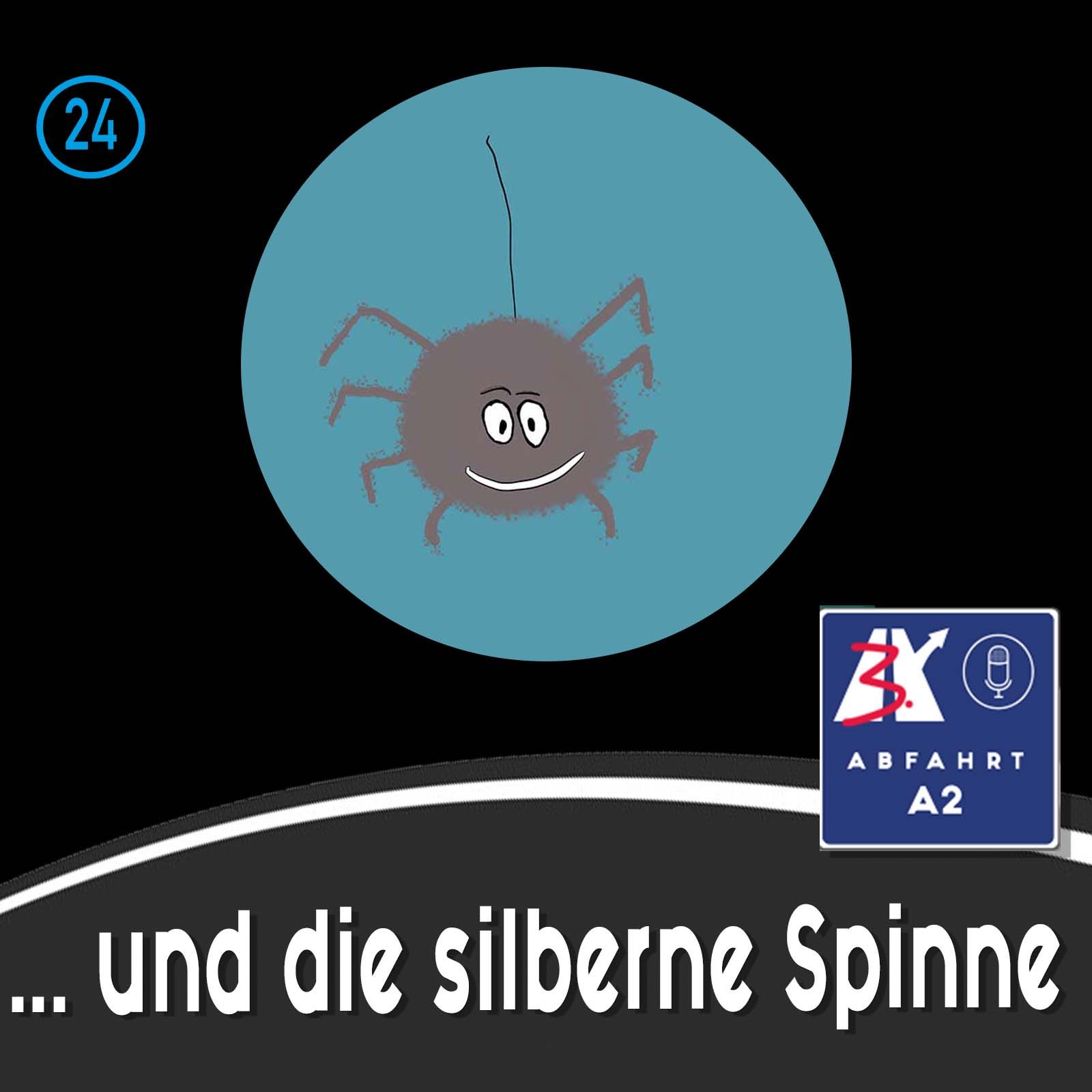 Folge 24 - Abfahrt A2 und die silberne Spinne