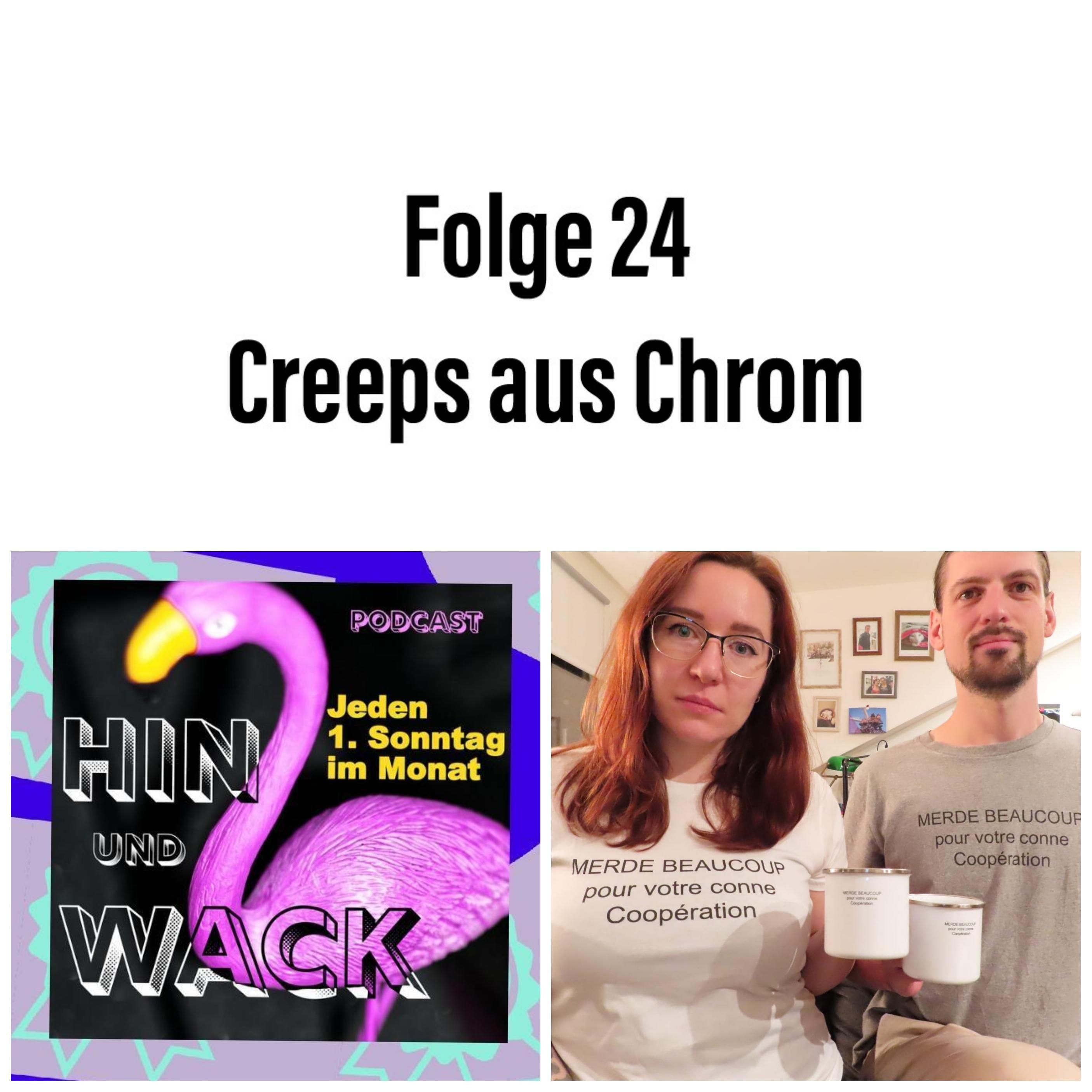 Folge 24 Creeps aus Chrom