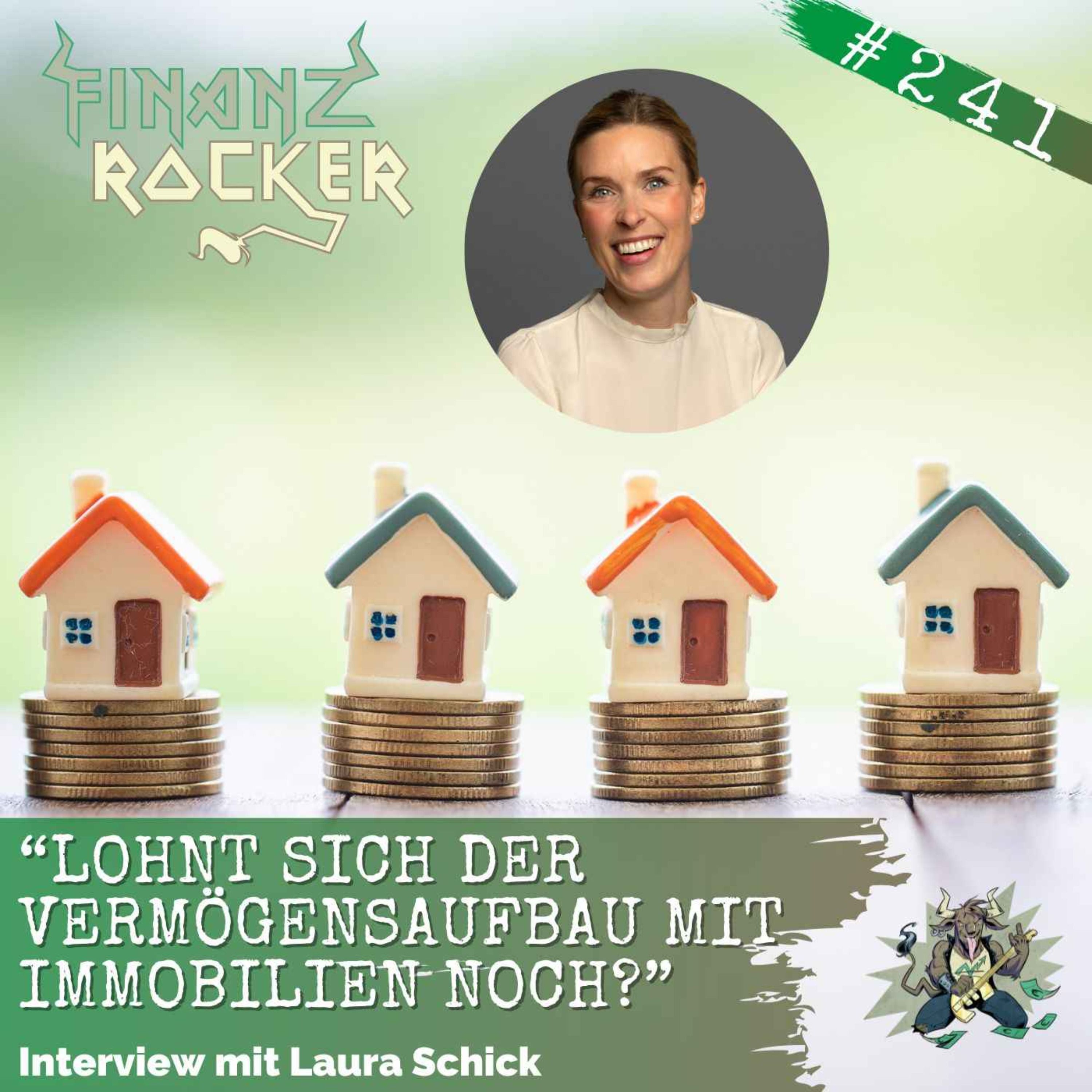 Folge 241: "Lohnt sich der Vermögensaufbau mit Immobilien noch?" - Interview mit Laura Schick